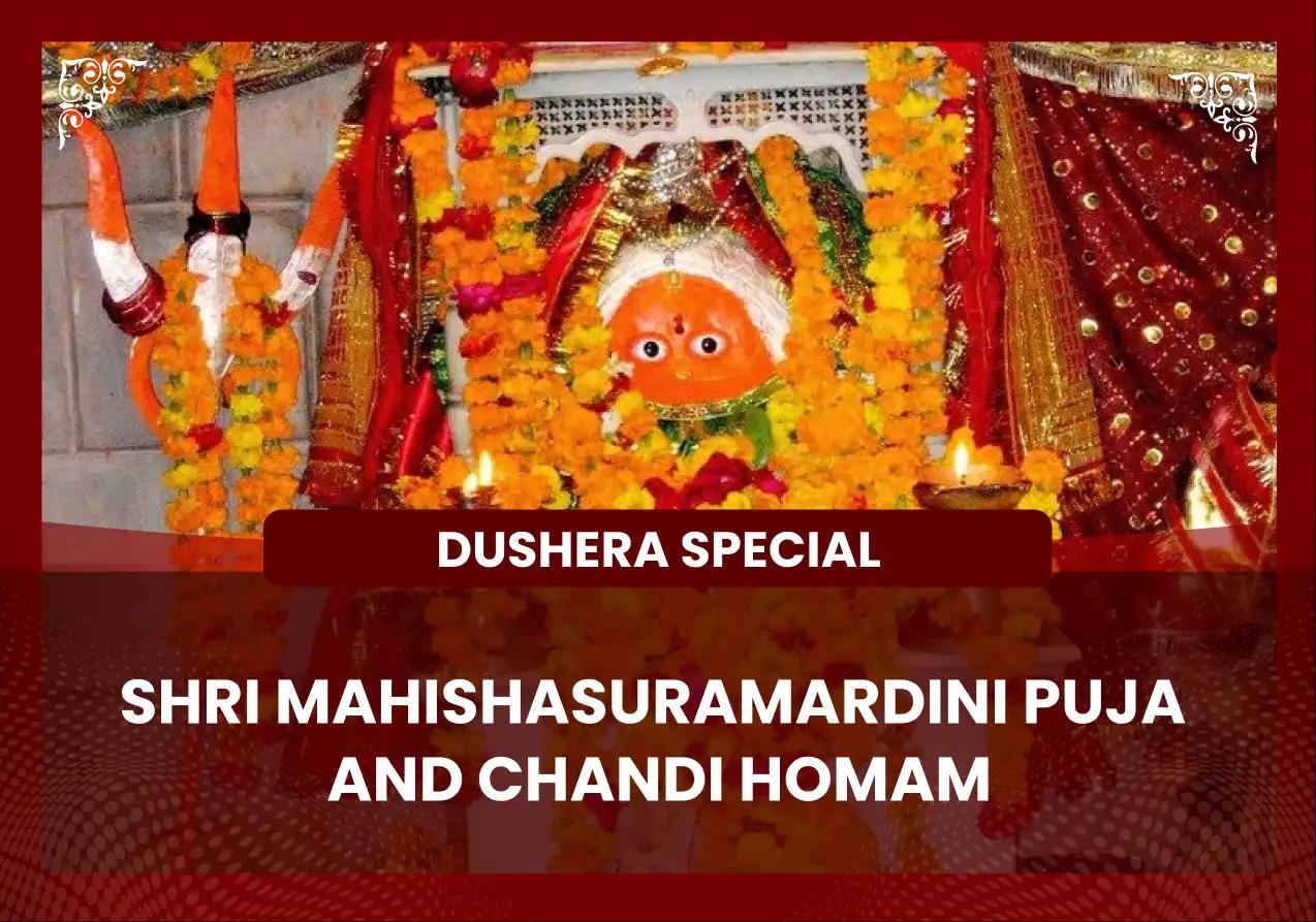 Dussehra Special Mahishasura Mardini Puja and Chandi Homam