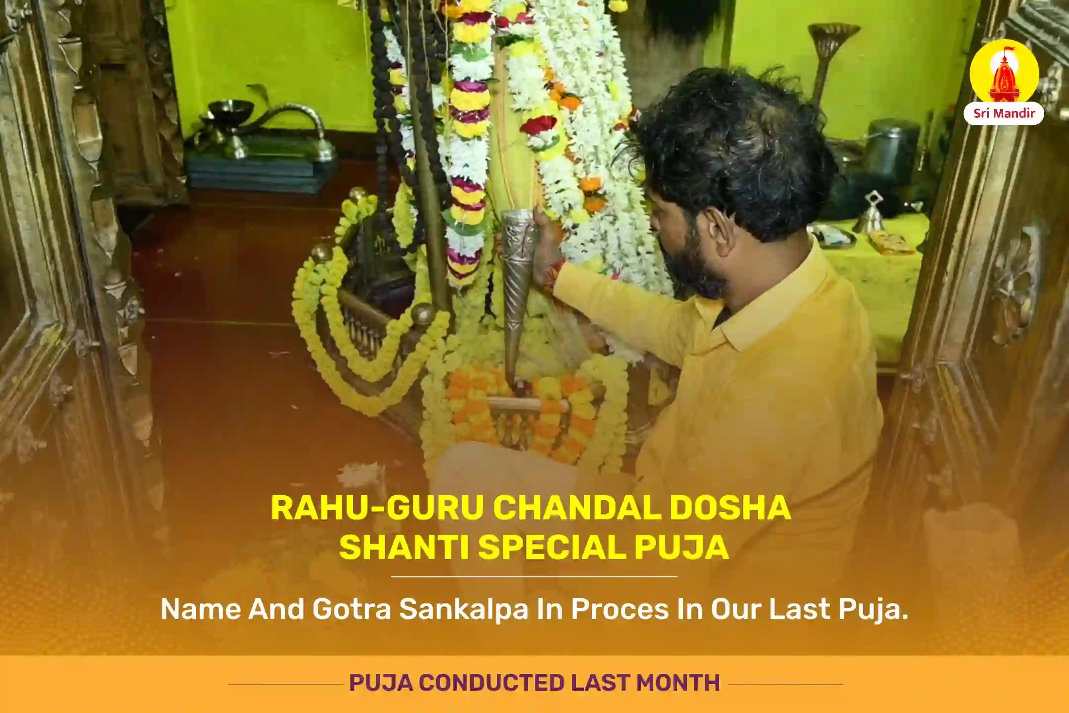 Margashirsha Shukla Dwitiya Special Rahu-Guru Chandal Dosha Shanti Maha Puja