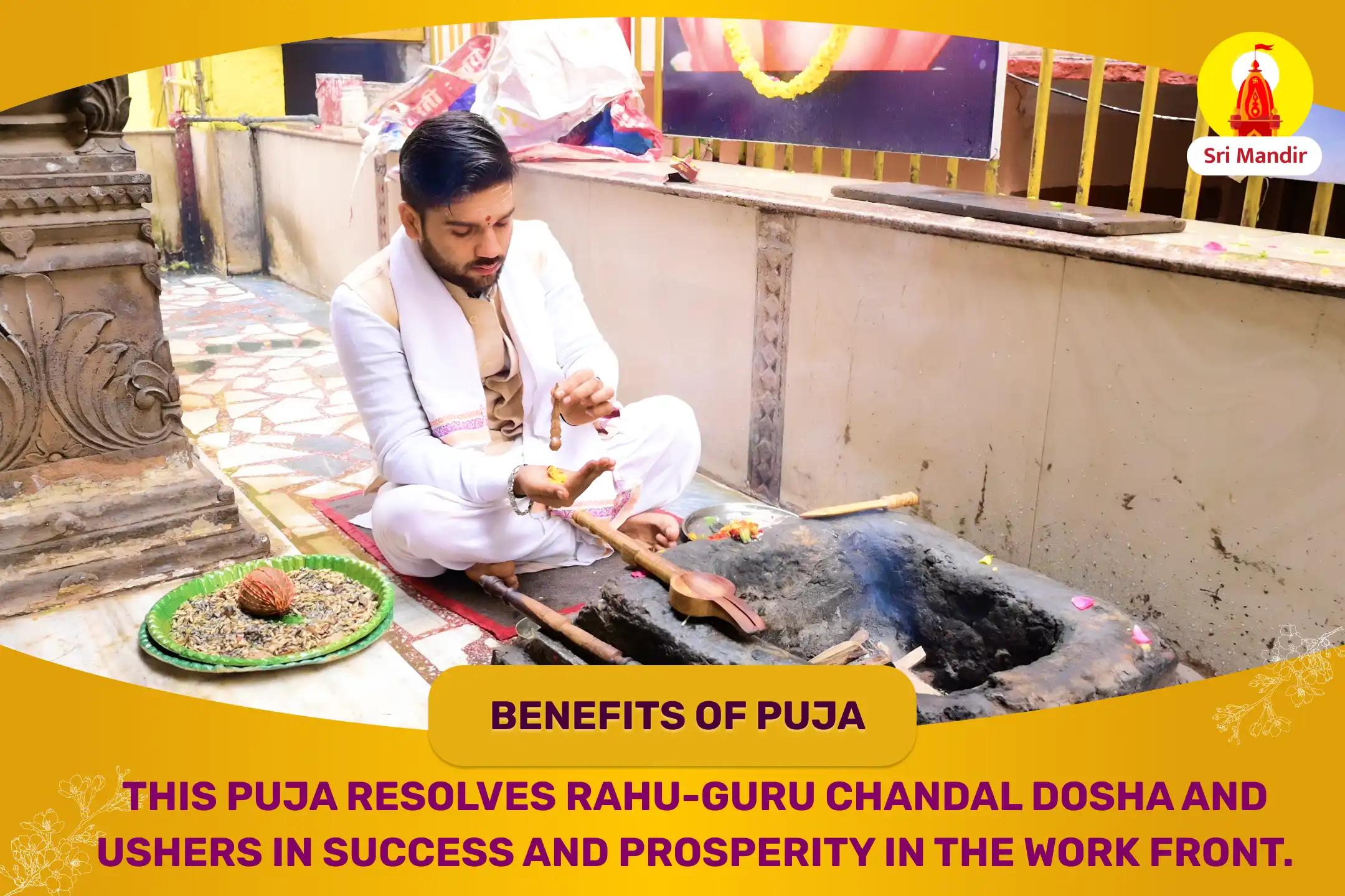 Rahu-Guru Chandal Dosha Shanti Mahapuja and Rudrabhishek For Success in Work and Economic Prosperity