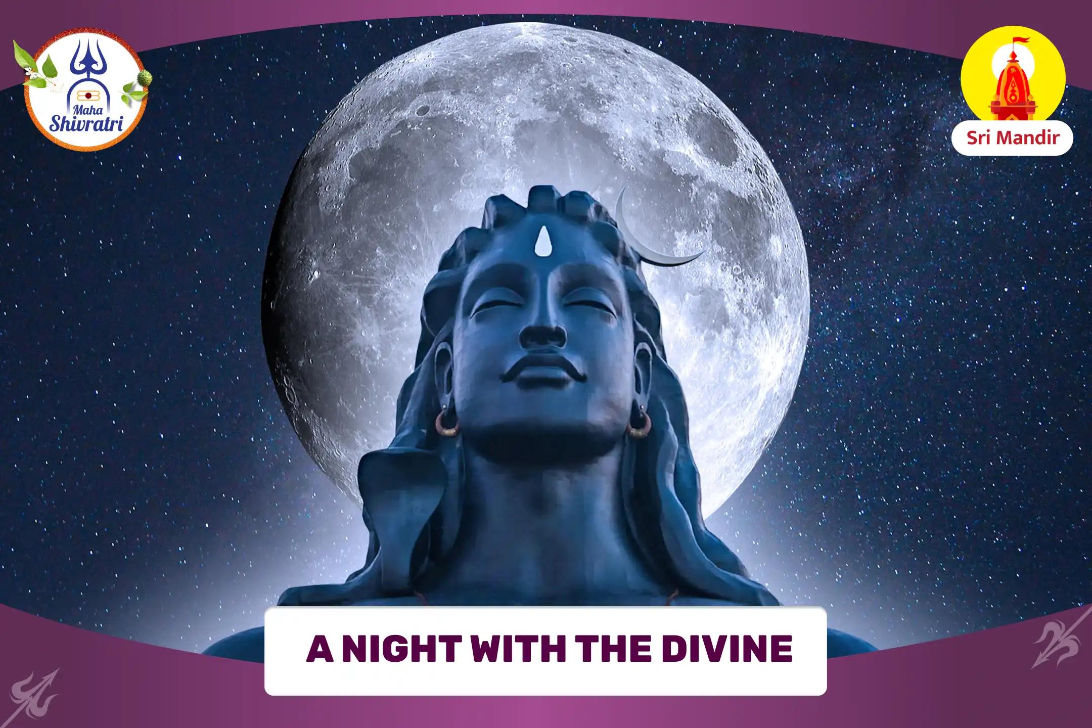 Mahashivratri Midnight Special Nishith Kaal Abhishek Puja for Supreme Divine Grace and to Enhance Sadhana