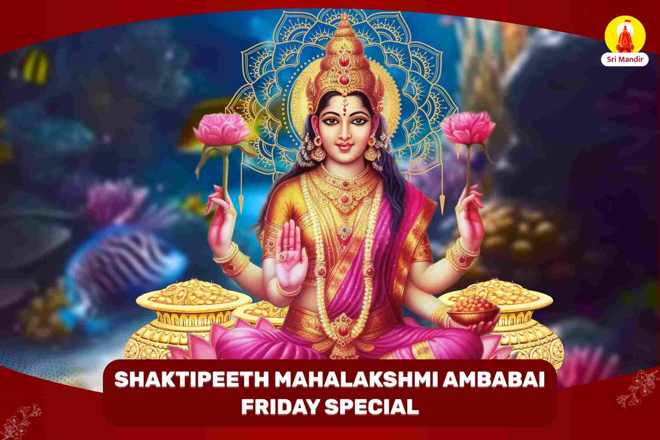 Friday Special Kolhapur Shaktipeeth Mahalakshmi Puja for Success in Business and Job