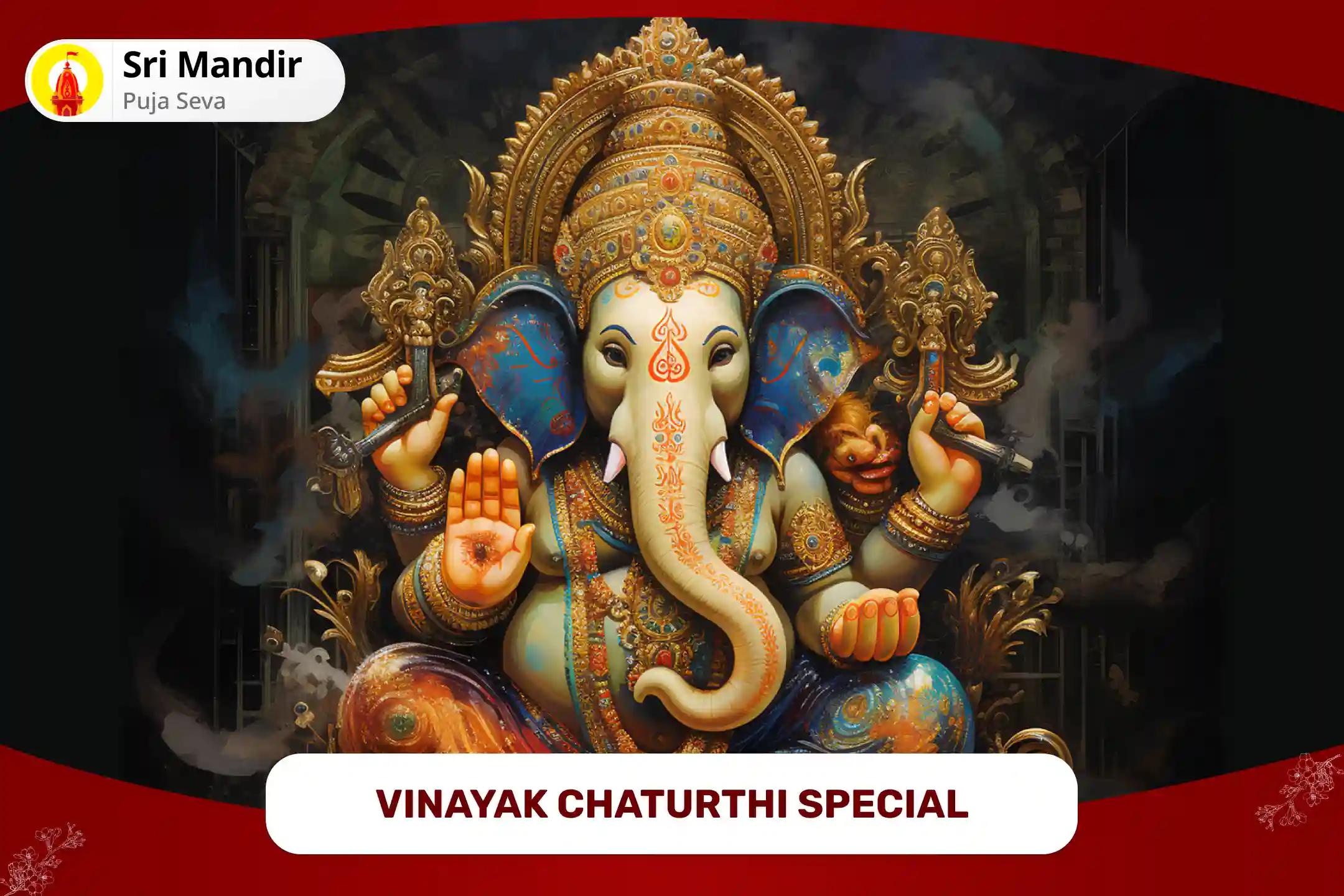 For Removal of Obstacles and Fulfilment of Wishes Vinayak Chaturthi Special Ganesh Atharvashirsha Path, Abhishekam Puja and 1008 Sahasranamam Path