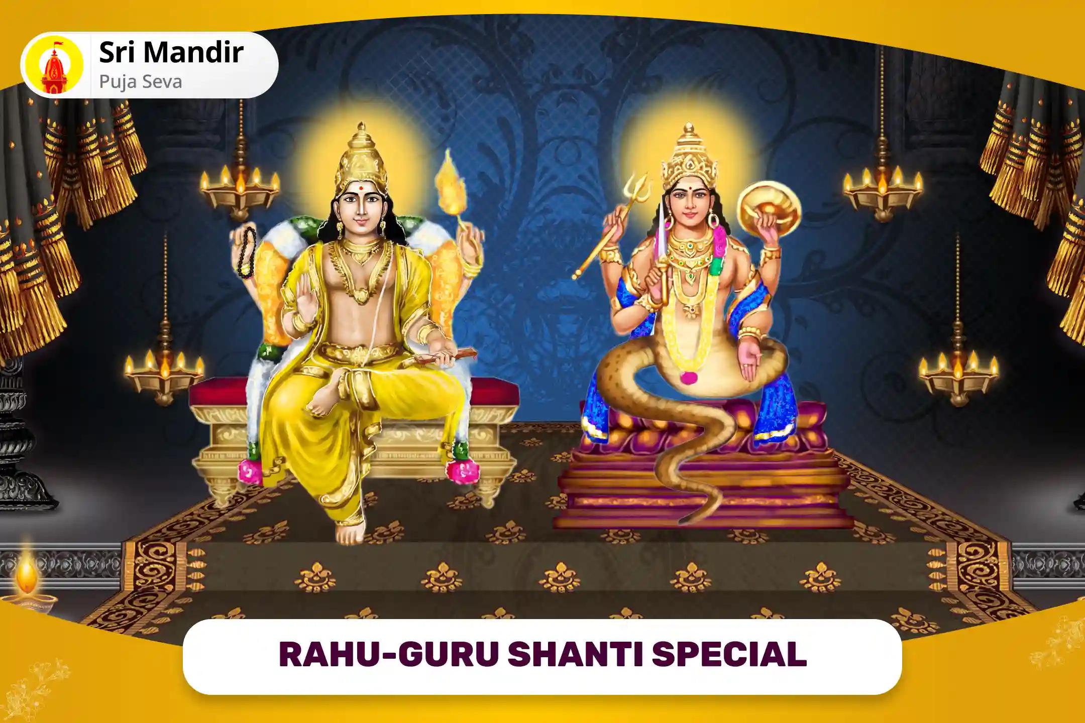 Rahu-Guru Shanti Special Chandal Dosha Nivaran Mahapuja for Prosperity and Material Well-Being