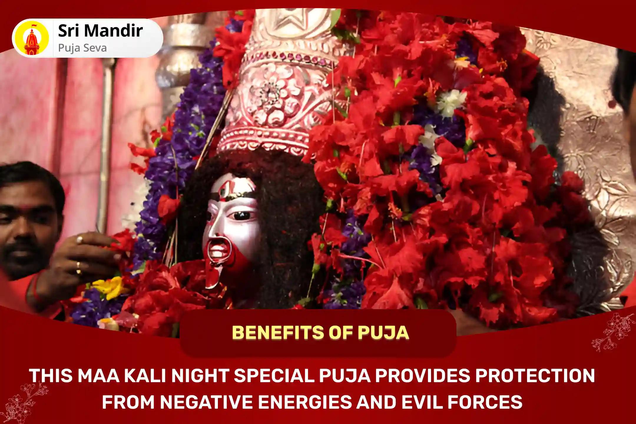 Shaktipeeth Maa Kali Night Special Maa Kali Tantra Yukta Yagya for Protection from Negative Energies, Evil Forces and Fear