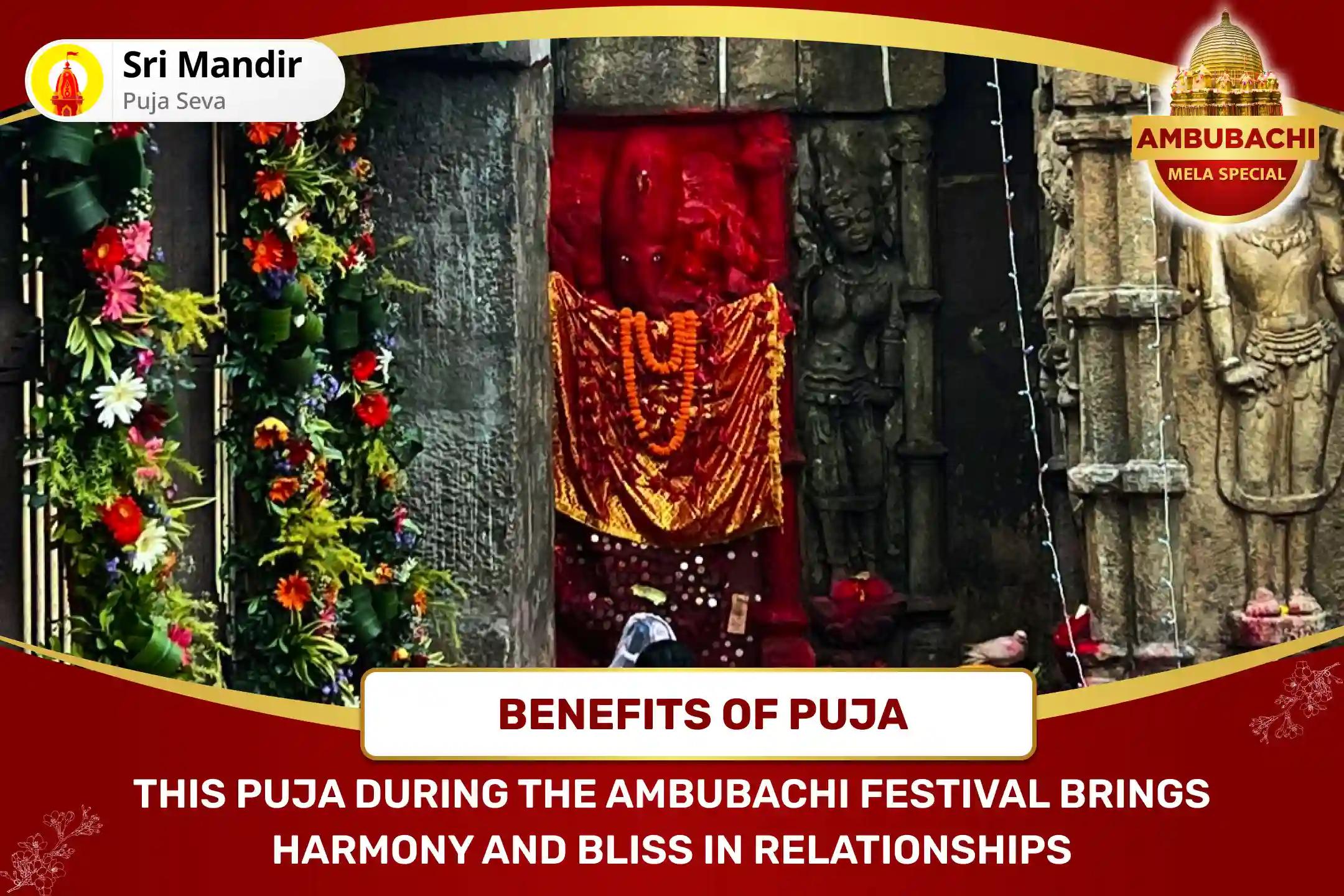 Ambubachi Mela: Temple Re-Open Special Maa Kamakhya Tantra Yukta Maha Puja and Fire Ceremony for Bliss in Relationship and Resolving Conflicts