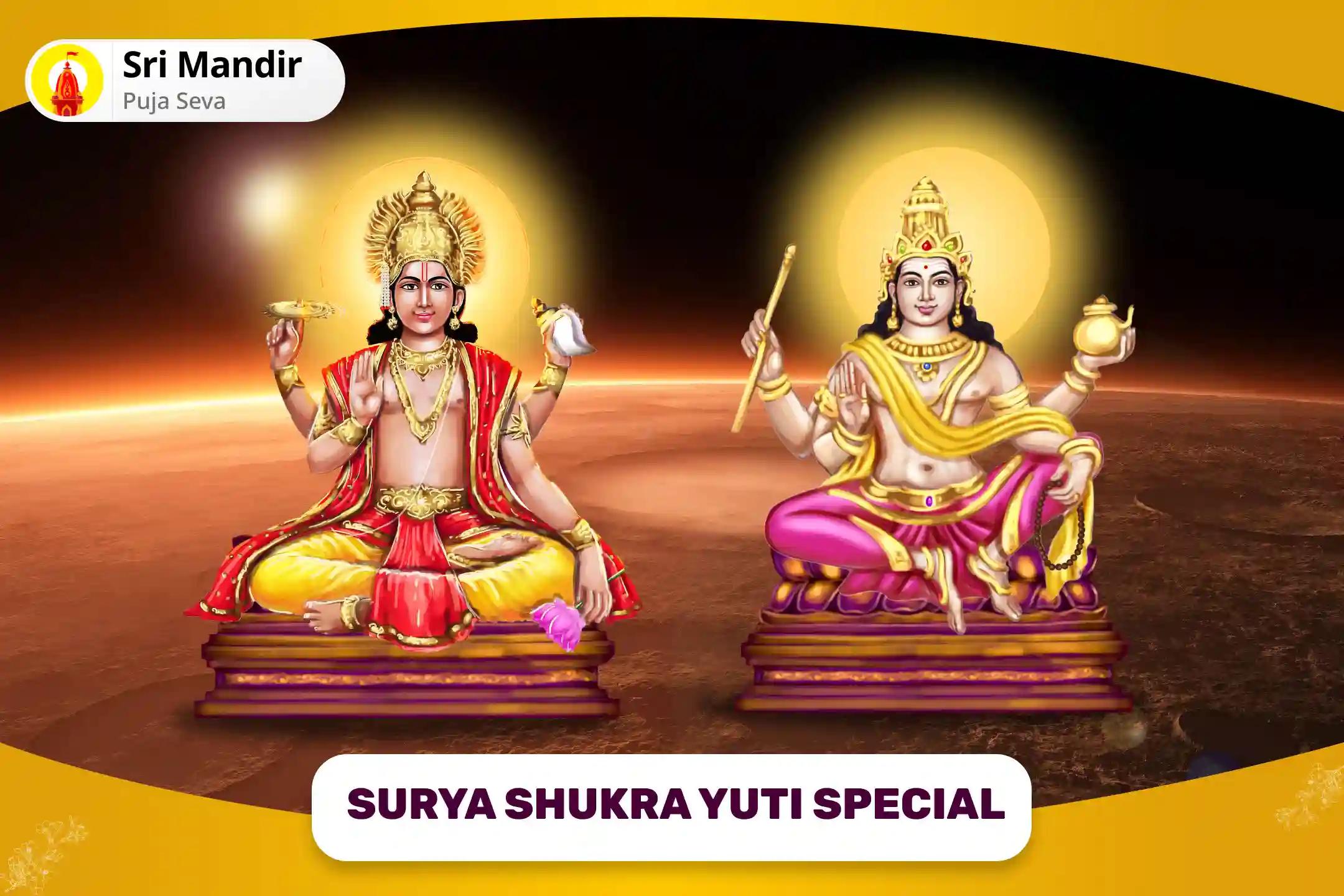 Surya Shukra Yuti Special 20,000 Shukra Mool Mantra Jaap, 6,000 Surya Mool Mantra Jaap and Yagya for Bliss in Relationships and Overcoming Conflicts