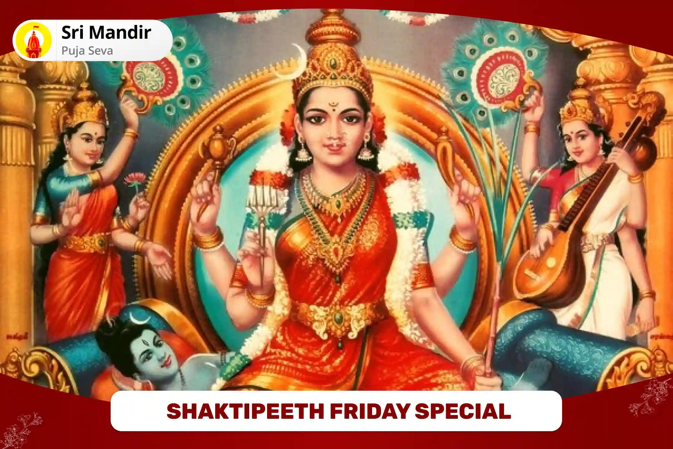 Shaktipeeth Friday Special Lalita Sahasranama Path and Tripura Sundari Havan for Fulfilment of all Desires