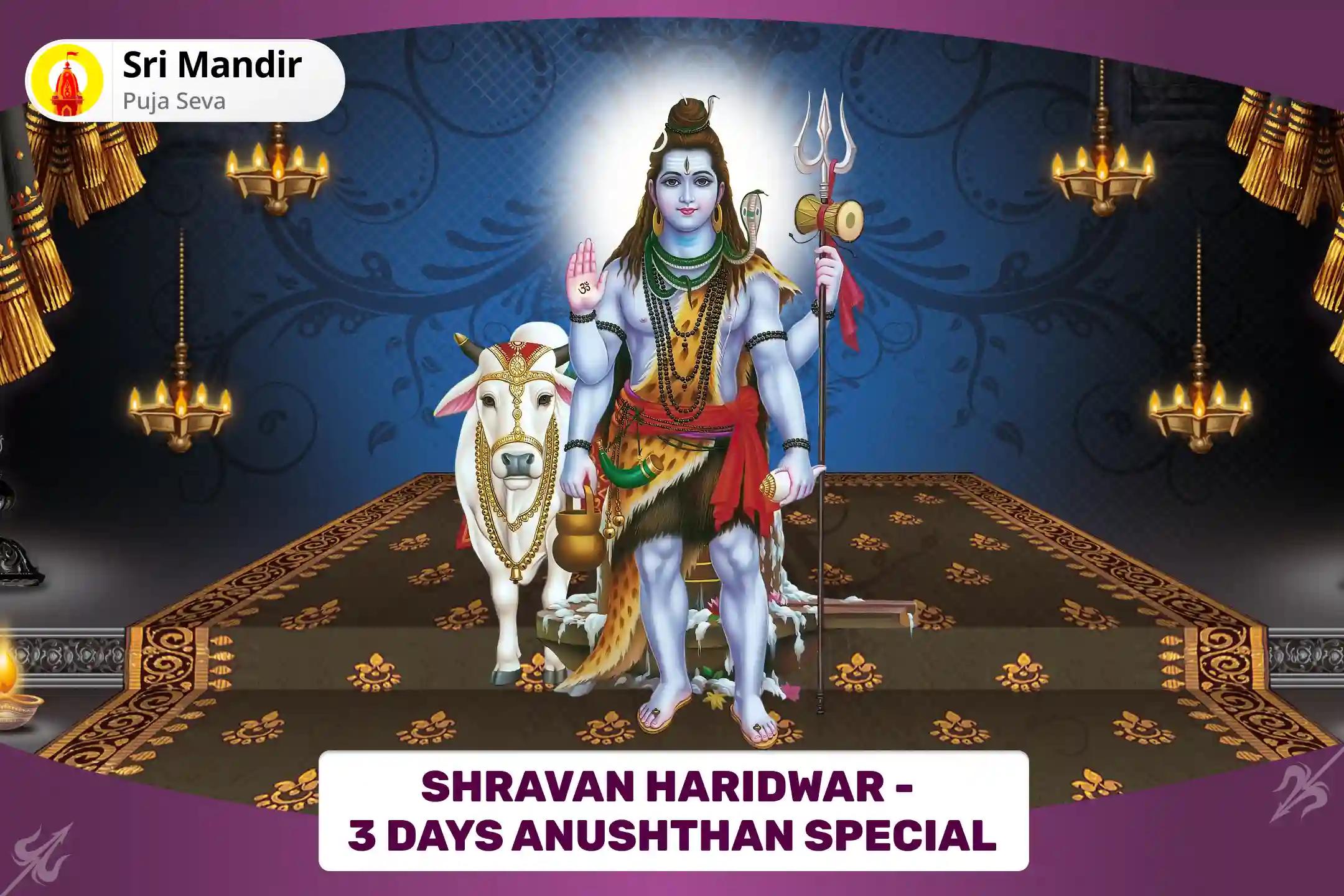 Shravan Haridwar - 3 days Anushthan Special 1,00,008 Shiv Mool Mantra Jaap and Havan for Shiva's Grace to Remove all Negativity in Life