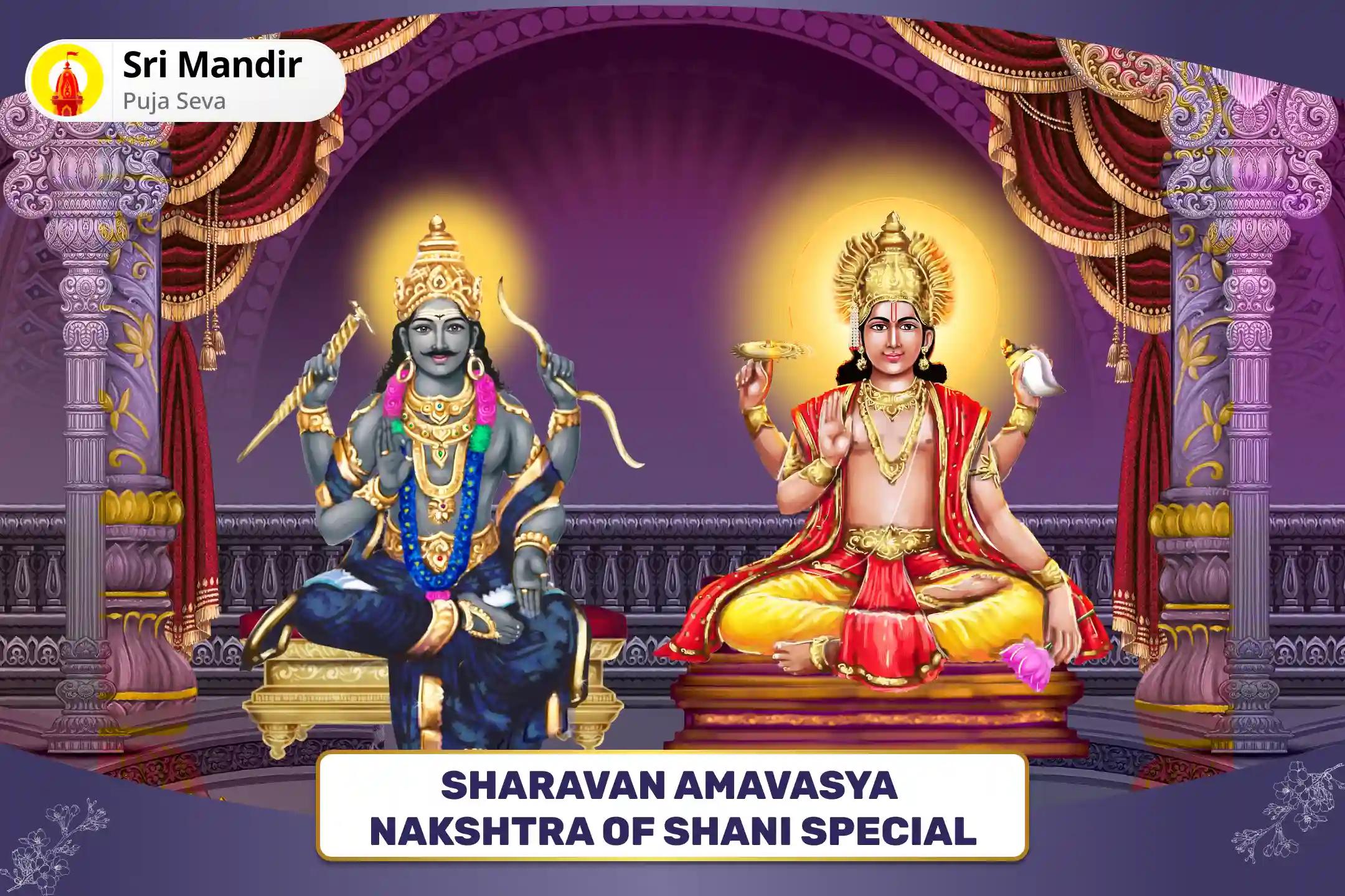 Sharavan Amavasya - Nakshtra of Shani Special Surya Shani Vish Yog Puja - 6,000 Surya Mantra Jaap, 19,000 Shani Mantra Jaap and Havan For Blessing to Overcome Negativity and Conflicts in Relationships