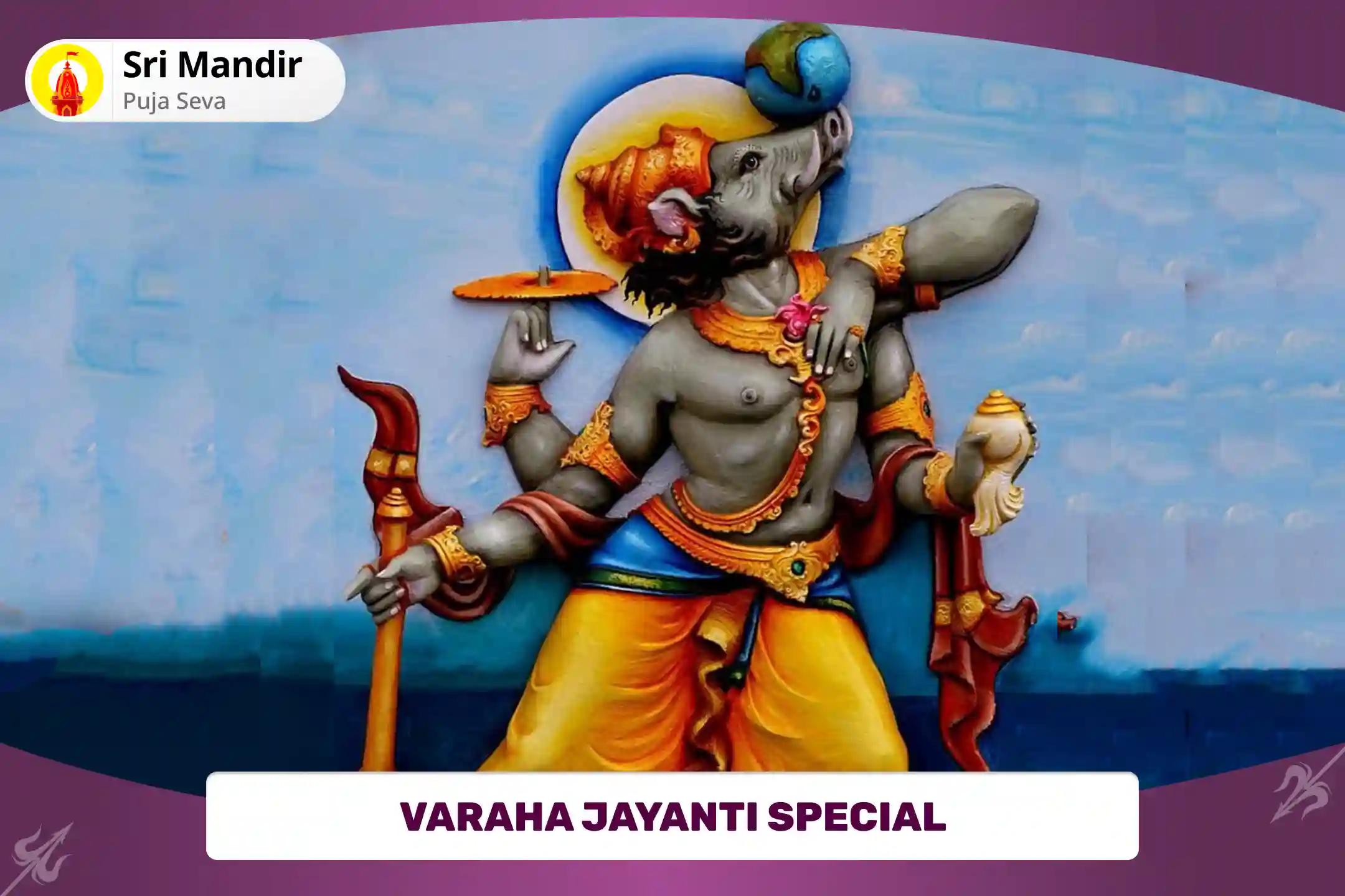 Varaha Jayanti Special Bhoo Varaha Homa and Bhoomi Prapti Homa For Blessing to Resolve Land and Property Disputes