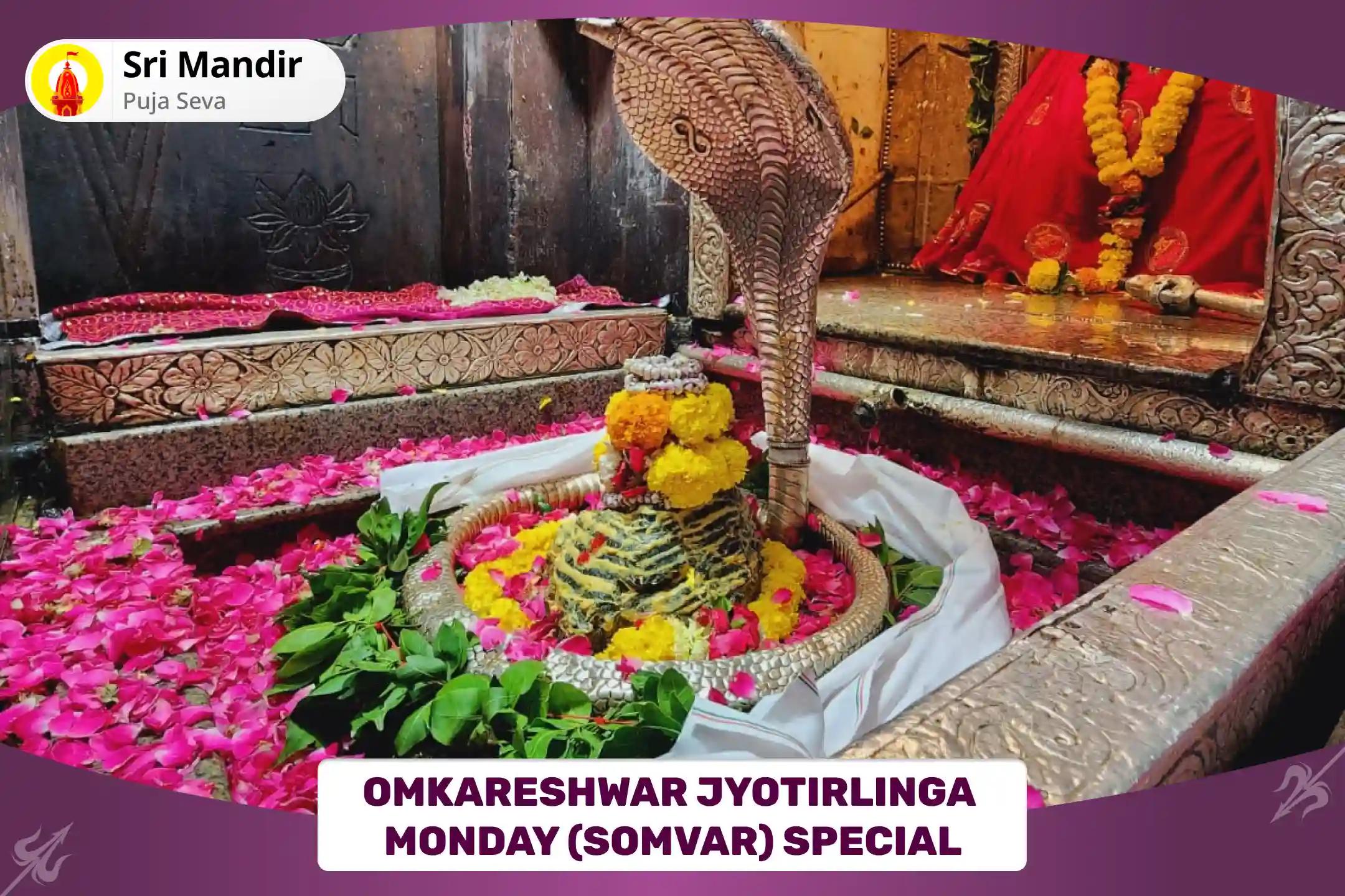 Omkareshwar Jyotirlinga Monday (Somvar) Special Omkareshwar Rudrabhishek for Fulfilment of all Wishes and Financial Stability