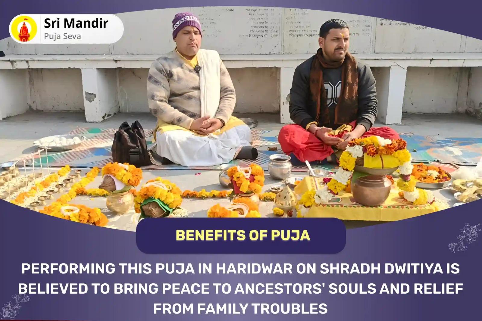 Shradh Dwitiya Haridwar Special Pitru Dosh Shanti Mahapuja for Peace of Ancestor's souls and Resolving Family Disputes