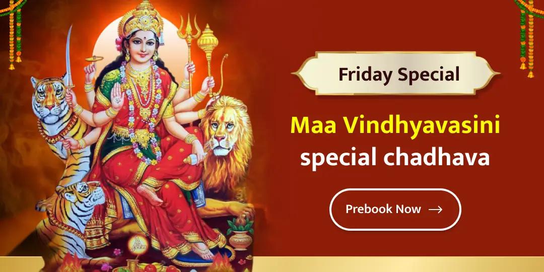 At Mai Vindhyachal Dham, Mirzapur, offer Chadhava to Devi Maa on Friday!