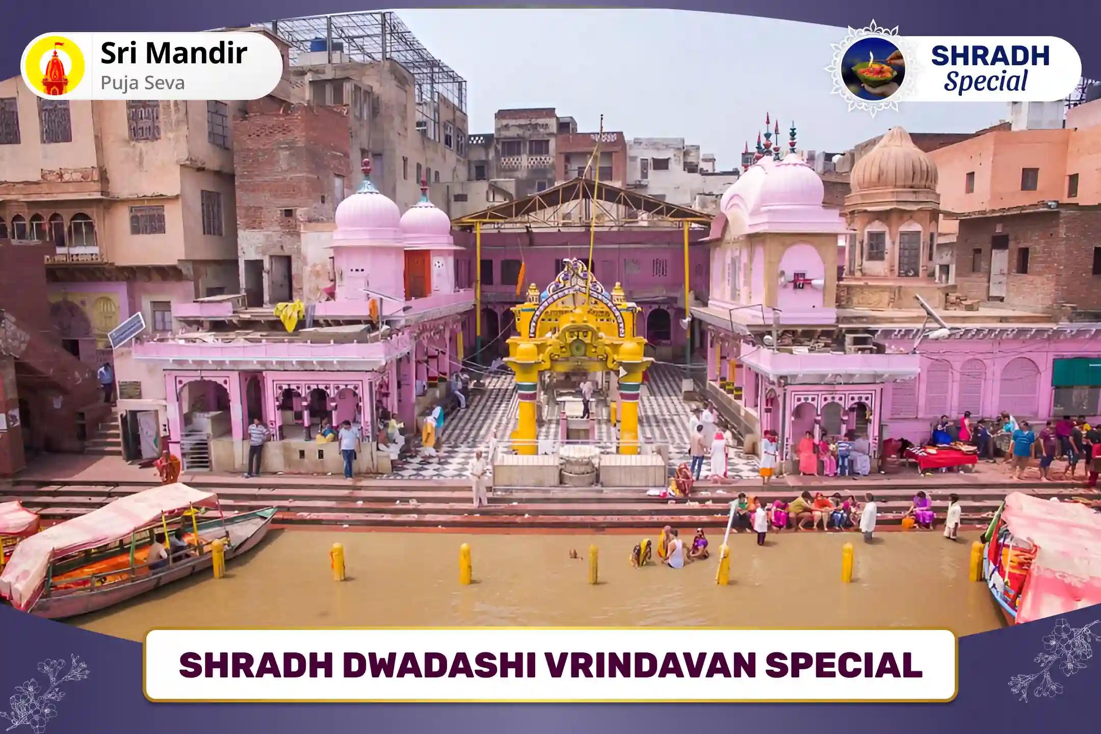 Shradh Dwadashi Vrindavan Special Pitru Dosh Shanti, Yam Dand Mukti Puja and Yamuna Dudh Abhishek for Fulfillment of Ancestor's Unfulfilled Desires