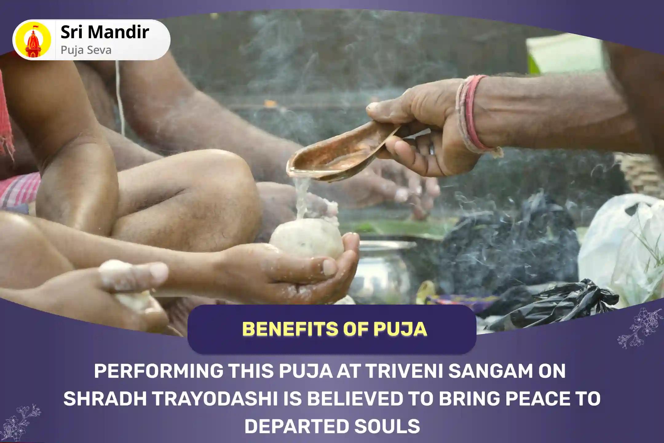 Shradh Trayodashi Triveni Sangam Special Pitru Dosh Shanti Mahapuja and Sandhya Kaaleen Ganga Aarti for Peace of Ancestor's souls and Resolving Family Disputes