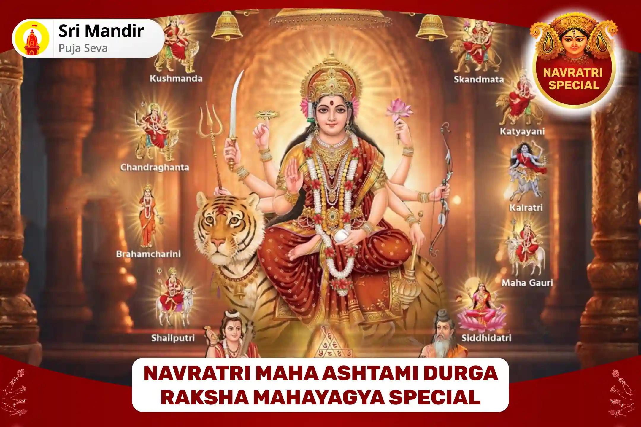 Navratri Maha Ashtami Durga Raksha Mahayagya Special 1,25,000 Navarna Mantra Jaap, Durga Saptashati and Nav Chandi Mahayagya Blessings for Success and Fulfillment of Desires