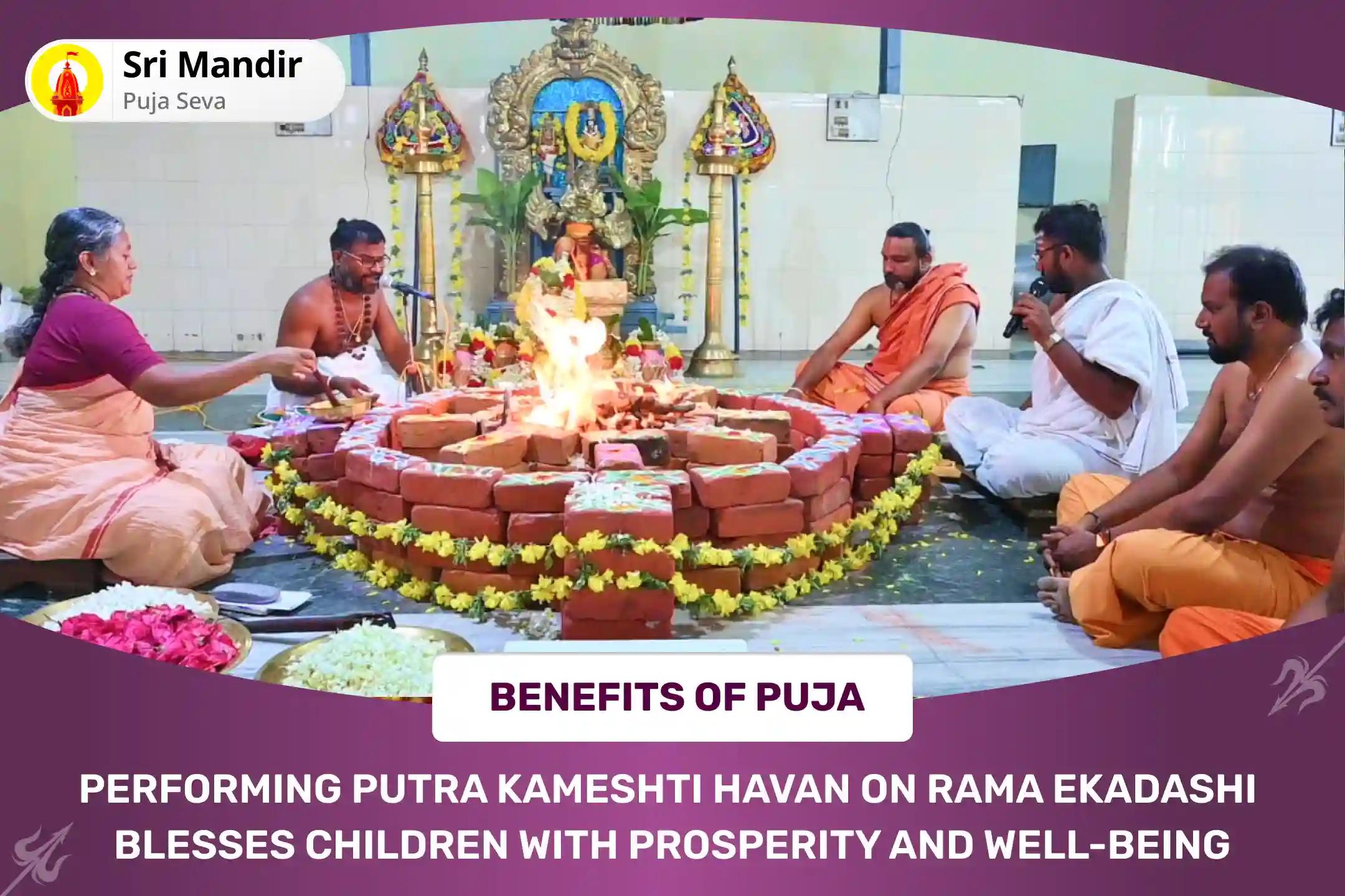 Rama Ekadashi Santaan Sukh Special Putra Kameshti Havan for Blessing for Prosperity and Well-Being of your Children