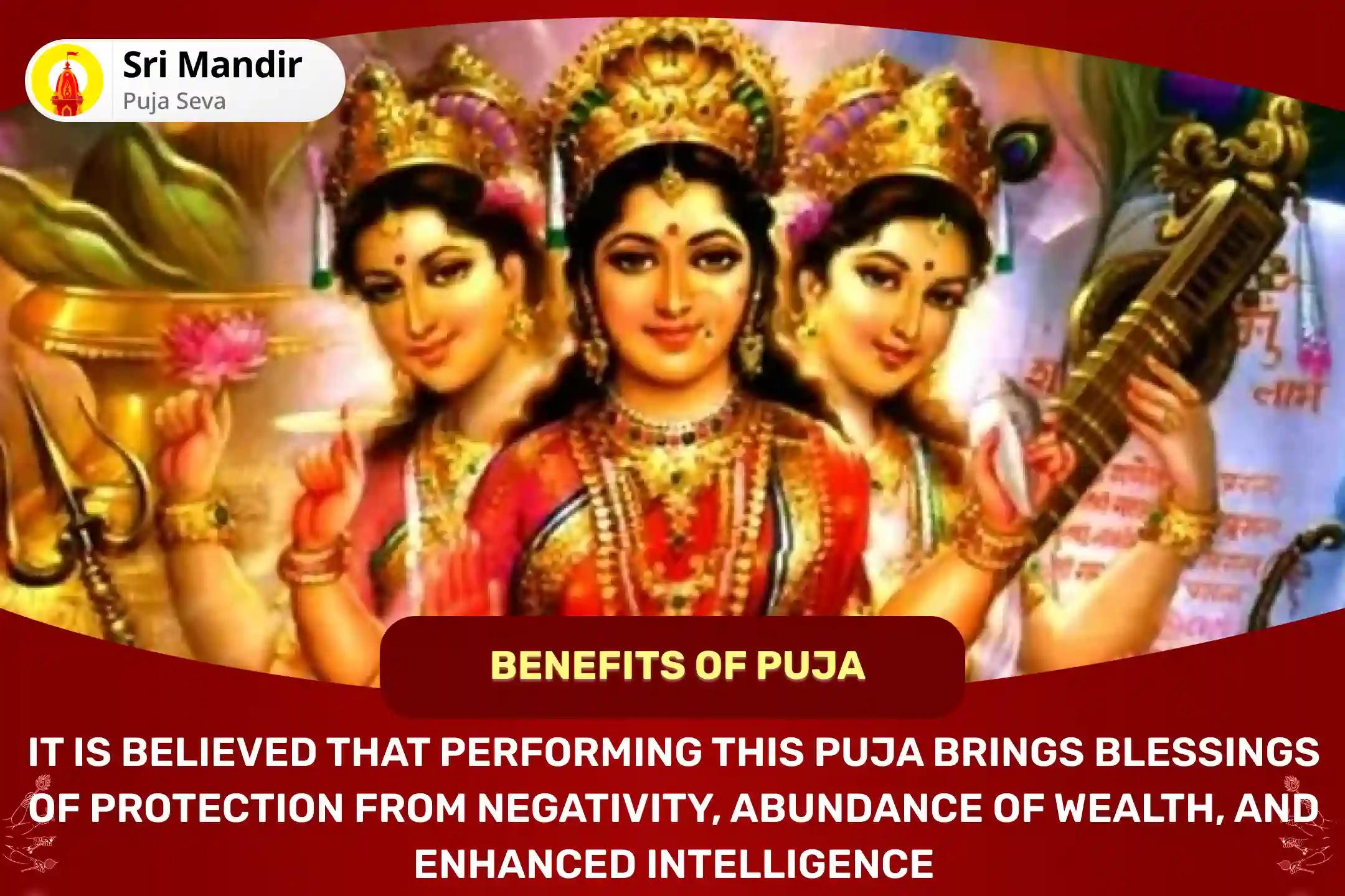 3 Day Special Tri-Shakti Mahanushthan Mahalakshmi 11,000 Mool Mantra Jaap, Maa Kali 11,000 Mool Mantra Jaap, Maha Saraswati 11,000 Mool Mantra Jaap and Dashansh Havan for Protection from Negativity, Abundance of Wealth and Enhanced Wisdom