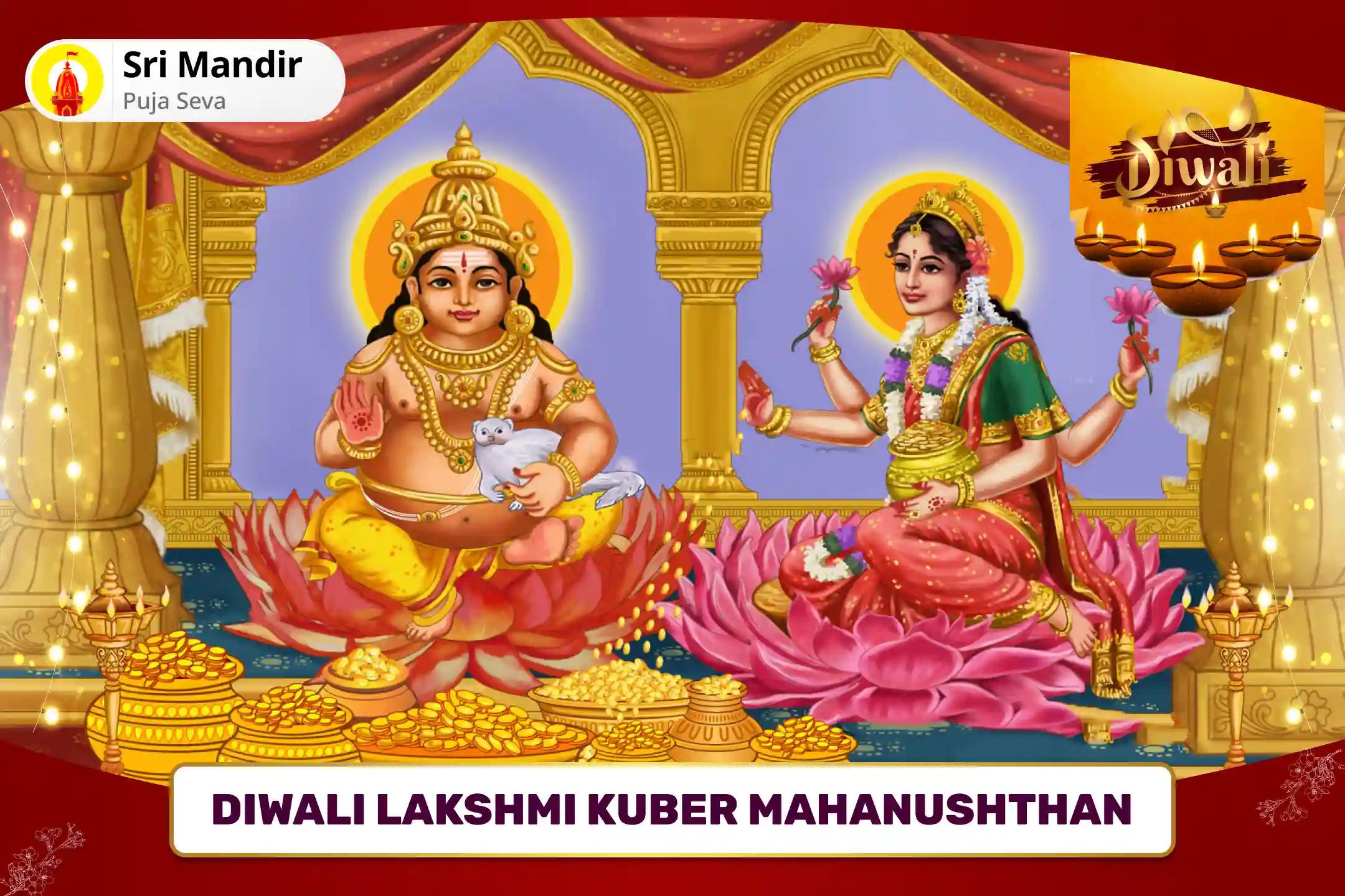 Diwali Lakshmi Kuber Mahanushthan 1,00,008 Maa Lakshmi Beej Mantra Jaap and Lakshmi Kuber Havan to get Blessings for Abundance of Wealth and Bliss in Life