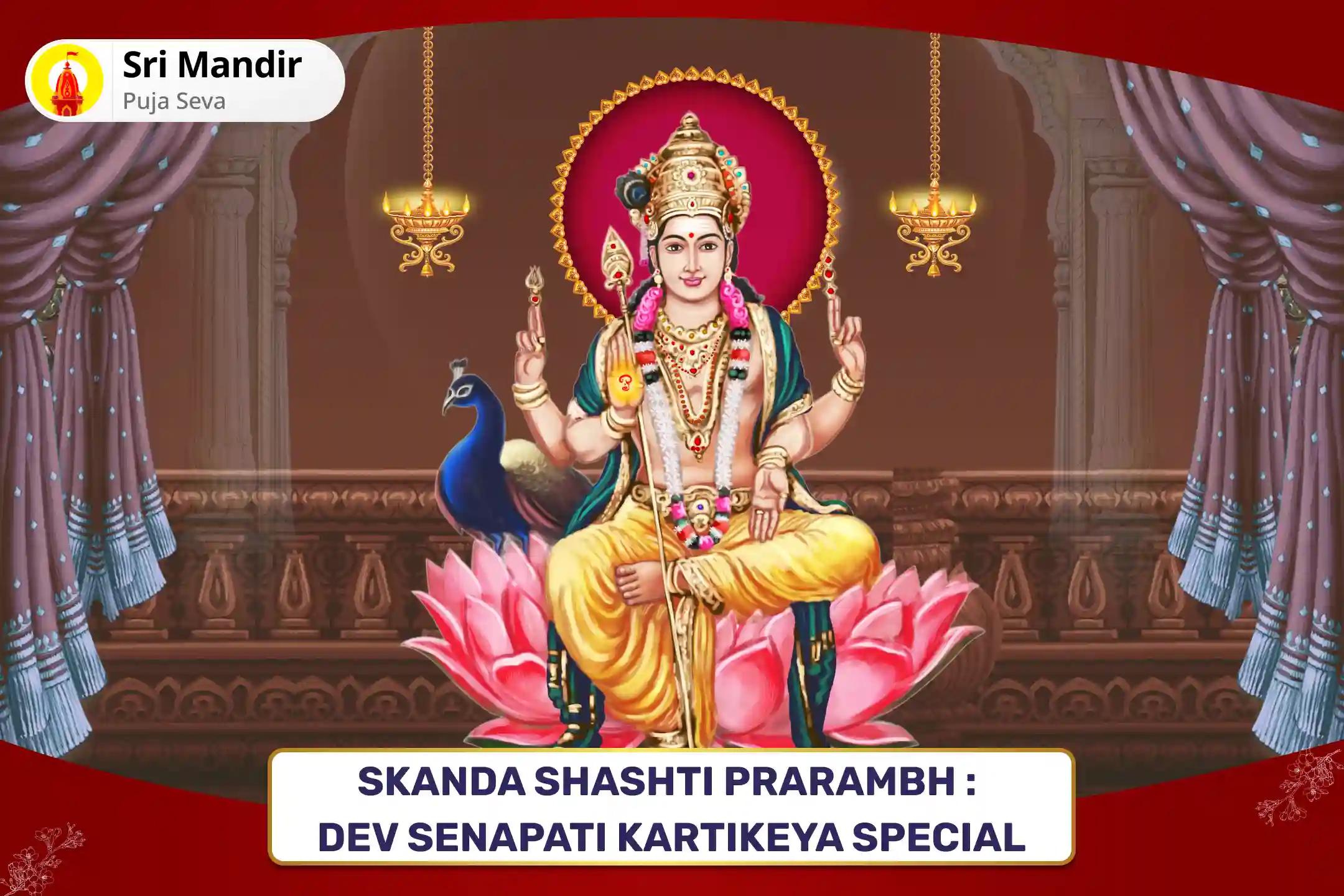 Skanda Shashti Prarambh : Dev Senapati Kartikeya Special Murugan Gyana Vel Pujan and Subramanya Bhunjangam and Kavacham Path For Blessings of Protection from Enemies and Negative Energies