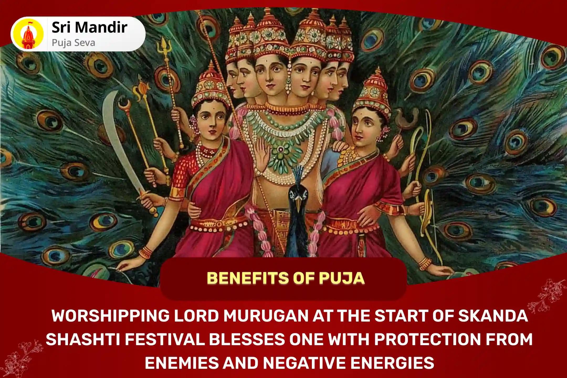 Skanda Shashti Prarambh : Dev Senapati Kartikeya Special Murugan Gyana Vel Pujan and Subramanya Bhunjangam and Kavacham Path For Blessings of Protection from Enemies and Negative Energies