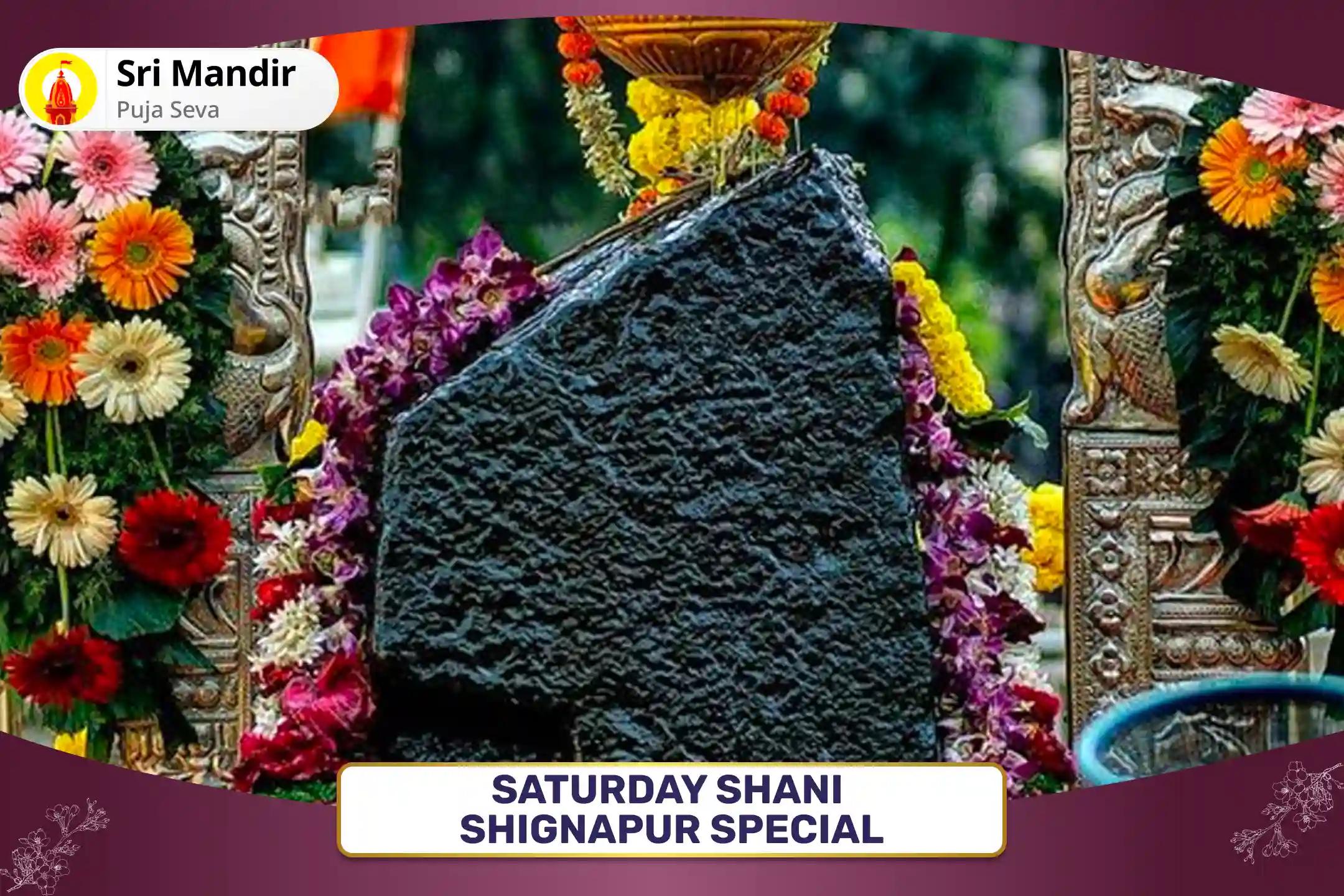 Saturday Shani Shignapur Special Shani Saade Saati Peeda Shanti Mahapuja, Shani Til Tel Abhishek and Mahadasha Shanti Mahapuja for Overcoming Challenges and Adversities in Life