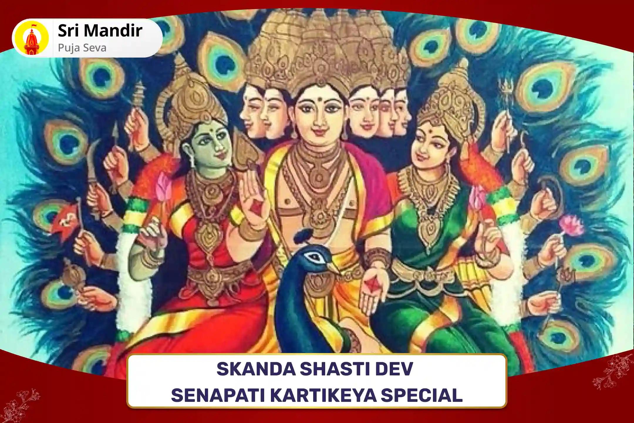 Skanda Shasti Dev Senapati Kartikeya Special Murugan Gyaana Vel Pujan and Subramanya Bhujangam and Kavacham Path for Strength and Courage to Overcome Adversities in Life