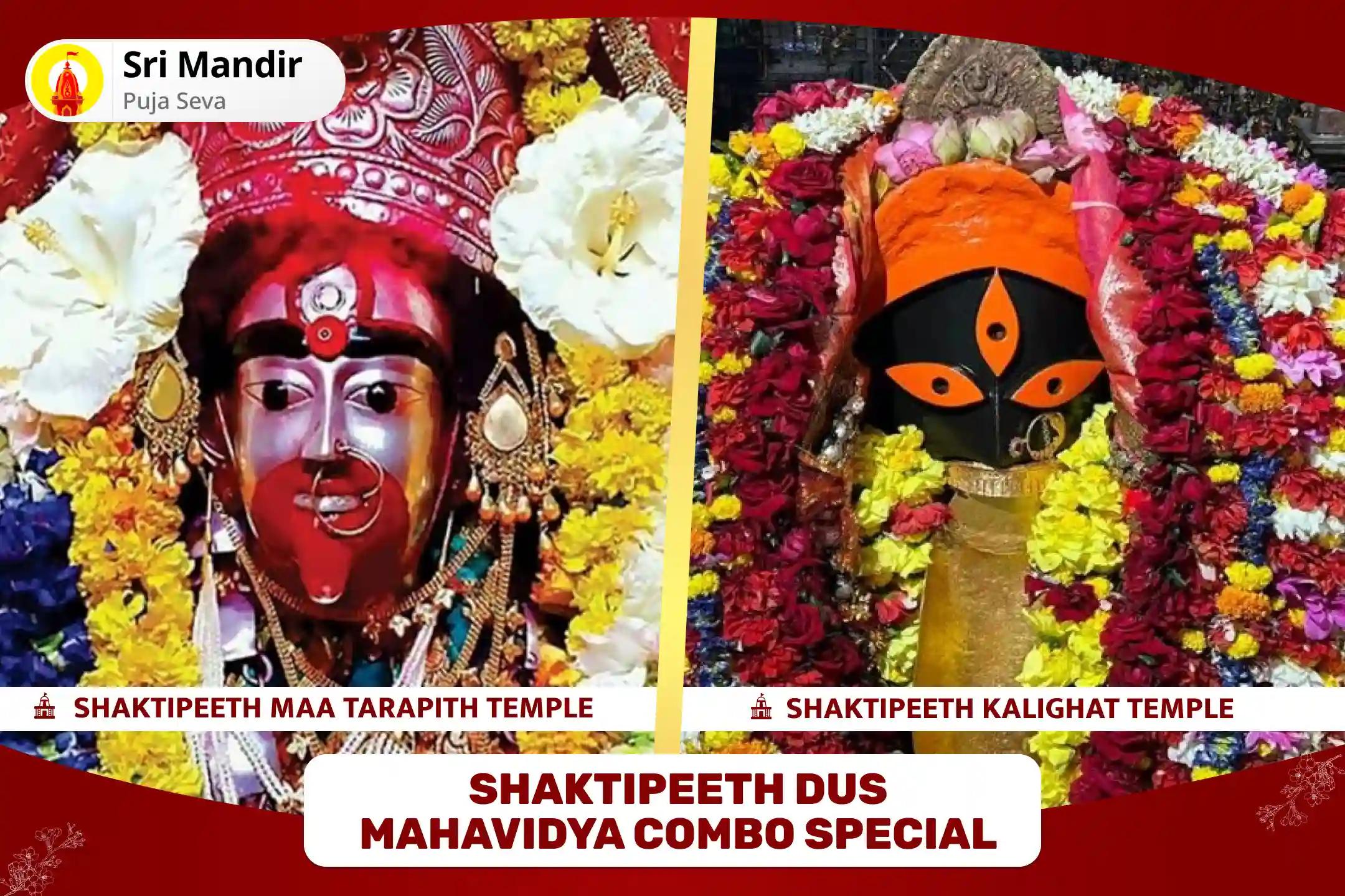 Shaktipeeth Dus Mahavidya Combo Special Maa Tara-Kali Bhaya Nivarak Maha Shakti Puja and Yagya Powerful Puja for Safety, Strength and Overcoming Adversities