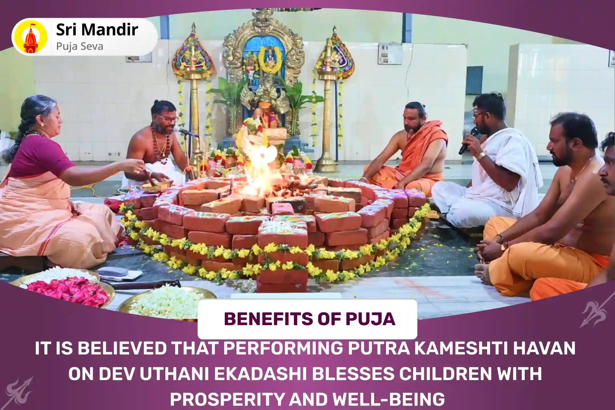 Dev Uthani Ekadashi Santaan Sukh Special Putra Kameshti Havan for Blessing for Prosperity and Well-Being of your Children