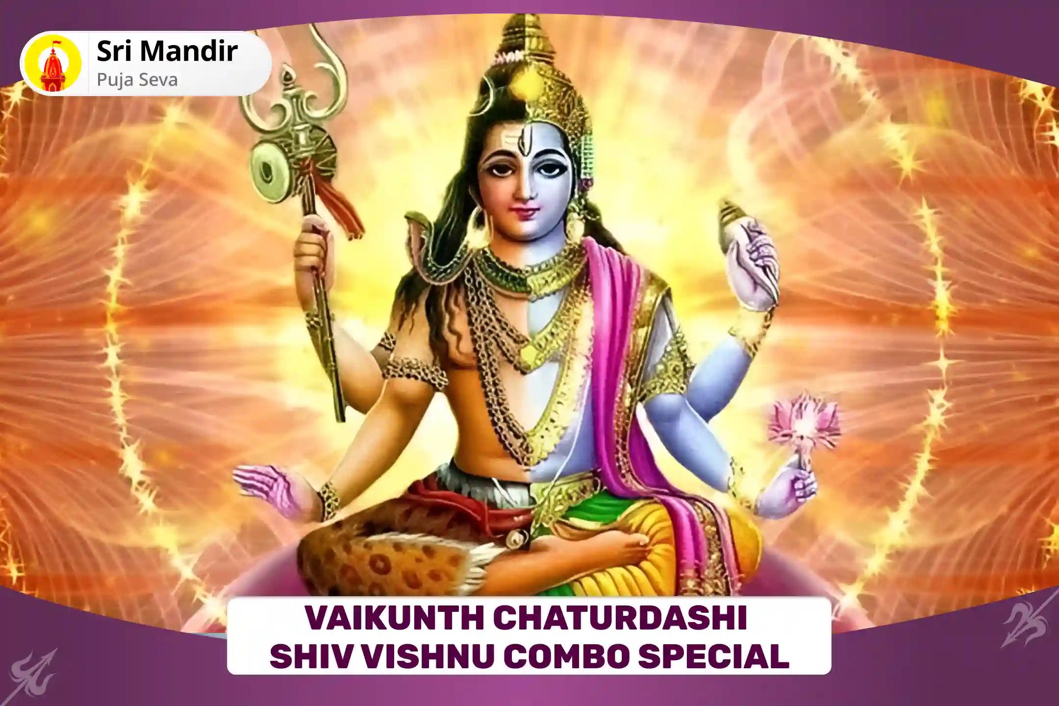 Vaikunth Chaturdashi Shiv Vishnu Combo Special 1008 Shahashra Kamal Archana, Vishnu Shahashranama Pujan and Rin Mukti Shiv Havan for Abundance of Wealth and Prosperity in Personal & Professional Life