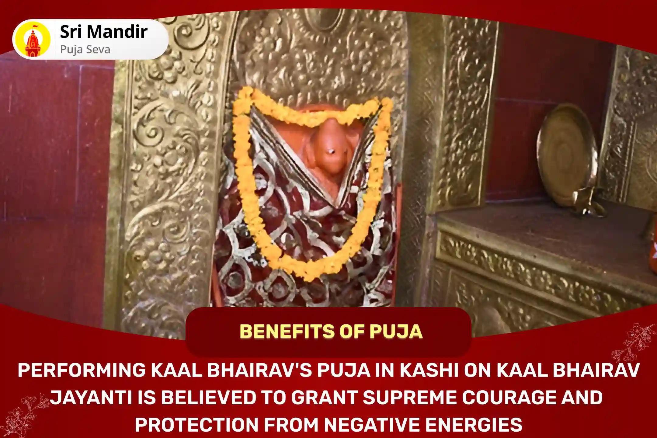 Kaal Bhairav Jayanti Kashi Special Kaal Bhairav Tantra Yukta Mahayagya and Kalabhairavashtakam for Supreme Courage and Protection from Negative Energies