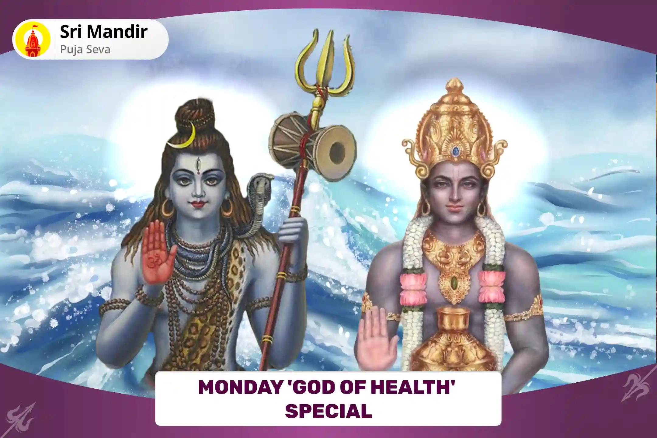 Monday 'God of Health' Special 11,000 Mahamrityunjay Mantra Jaap and Dhanvantari Homa for Blessing of Good Health and Stress Free Life