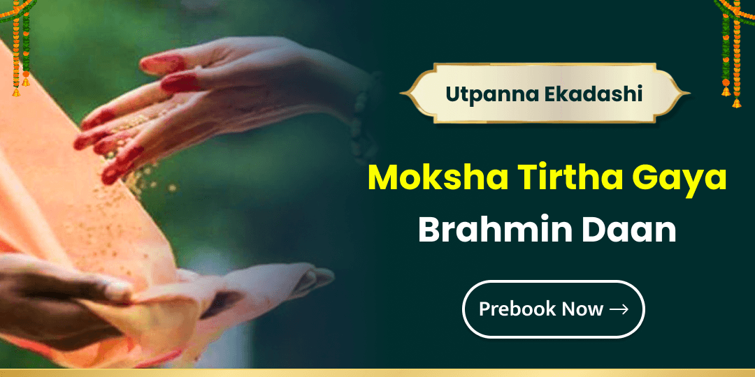 This Utpanna Ekadashi perform Brahmin Daan at Moksha Tirtha, Gaya to earn Punya!