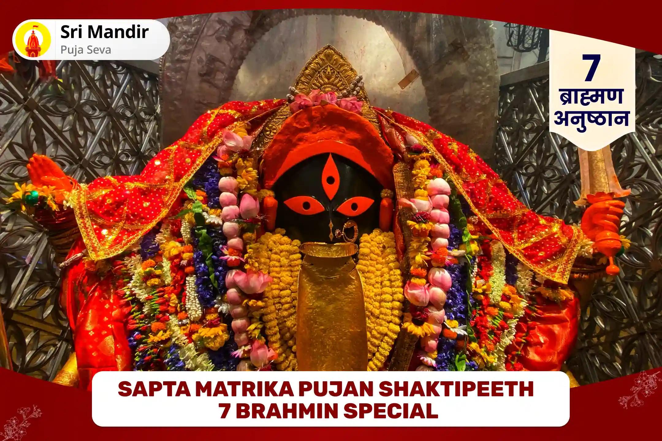 Sapta Matrika Pujan Shaktipeeth 7 Brahmin Special Sapta Matrika Vaishnavi Pujan, 11,000 Chamundi Mool Mantra Jaap & Sapta Matrika Maha Havan for Attracting And Maintaining Wealth, Health, And Success