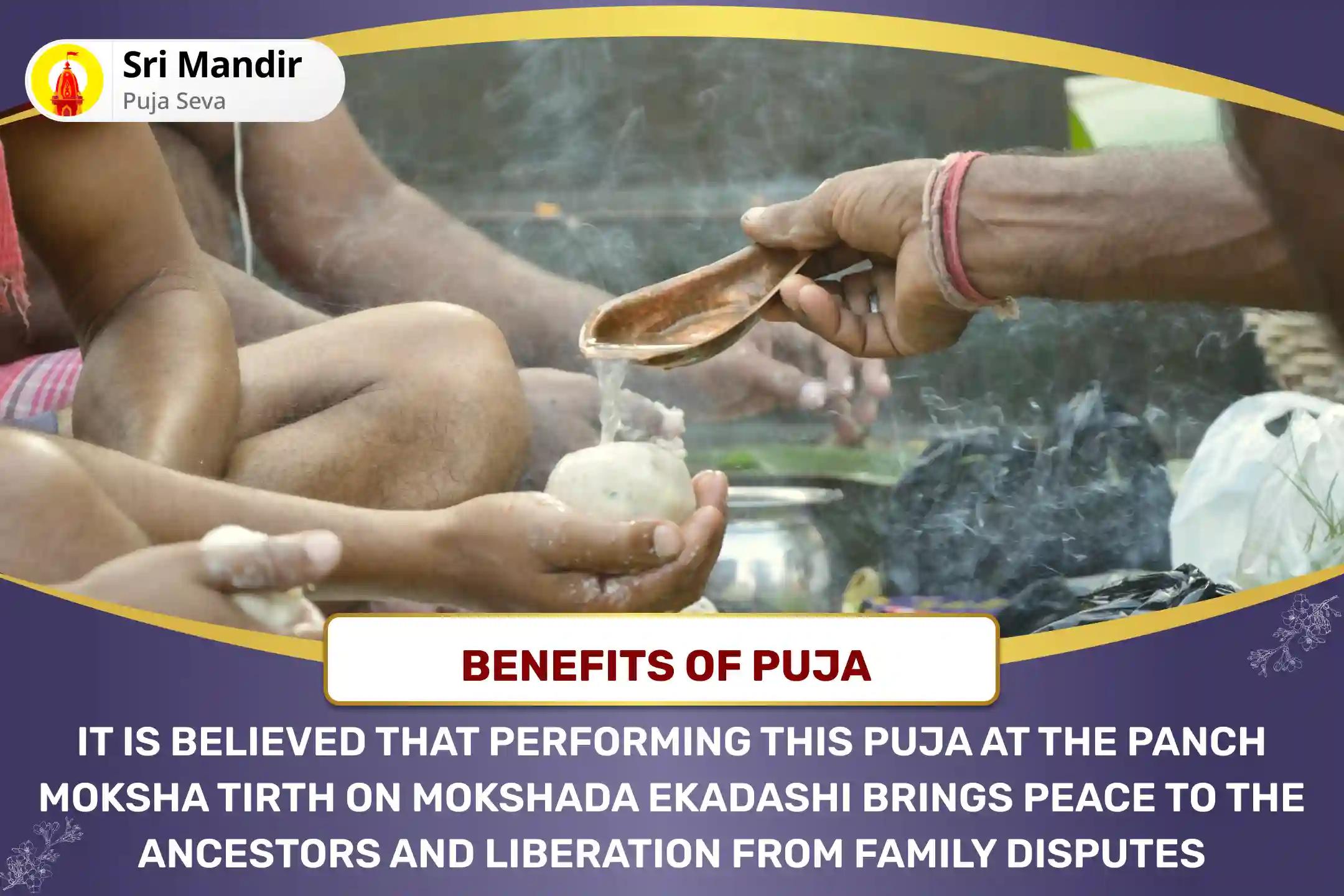 Panch Moksha Tirth Mokshada Ekadashi Mahapuja Pitru Dosh Shanti Panch Tirth Mahapuja and Ganga Dudh Abhishek for peace of ancestors' souls and resolving family disputes