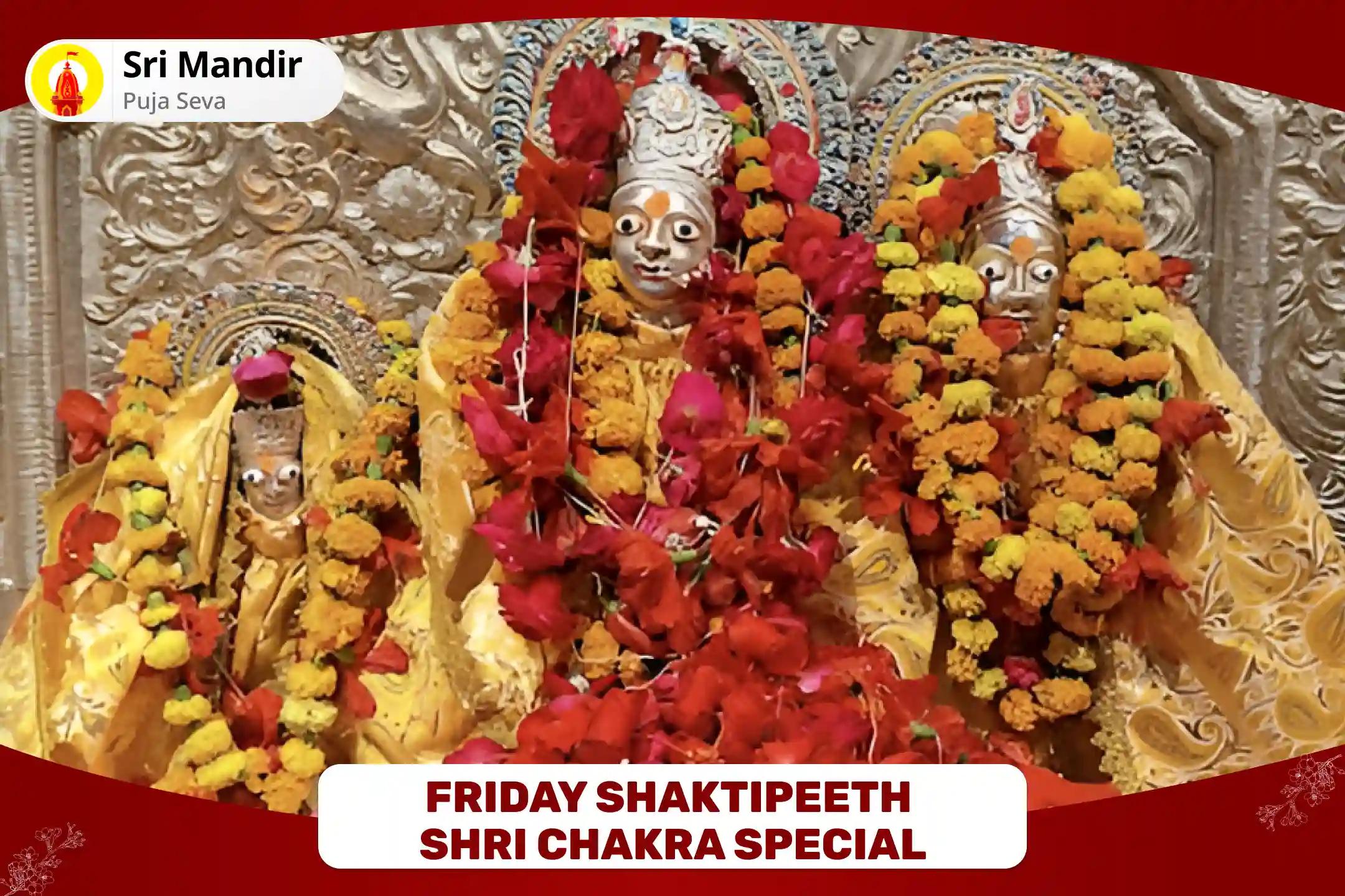 Friday Shaktipeeth Shri Chakra Special Shri Lalita Shahasranama Kumkum Archana, Shri Chakra Pujan and Chandi Homa for Fulfillment Of All Desires, Prosperity, And Overall Well-Being