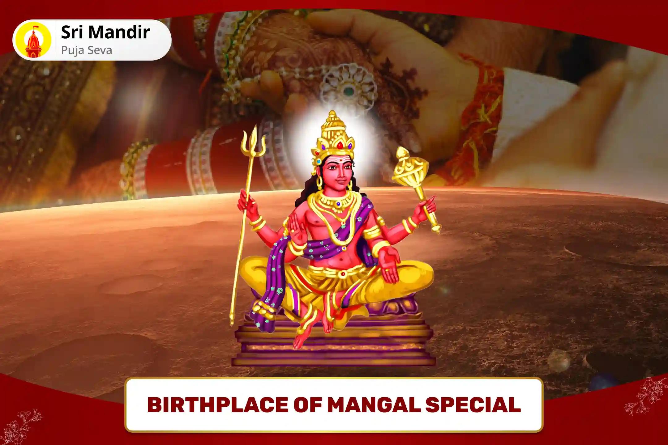 Birthplace of Mangal Special Manglik Dosha Nivaran Mahapuja, Bhaat Puja and Shri Mangalnath Mahabhishek to get Blessings for Bliss in Relationship and to Avoid Delay in Marriage