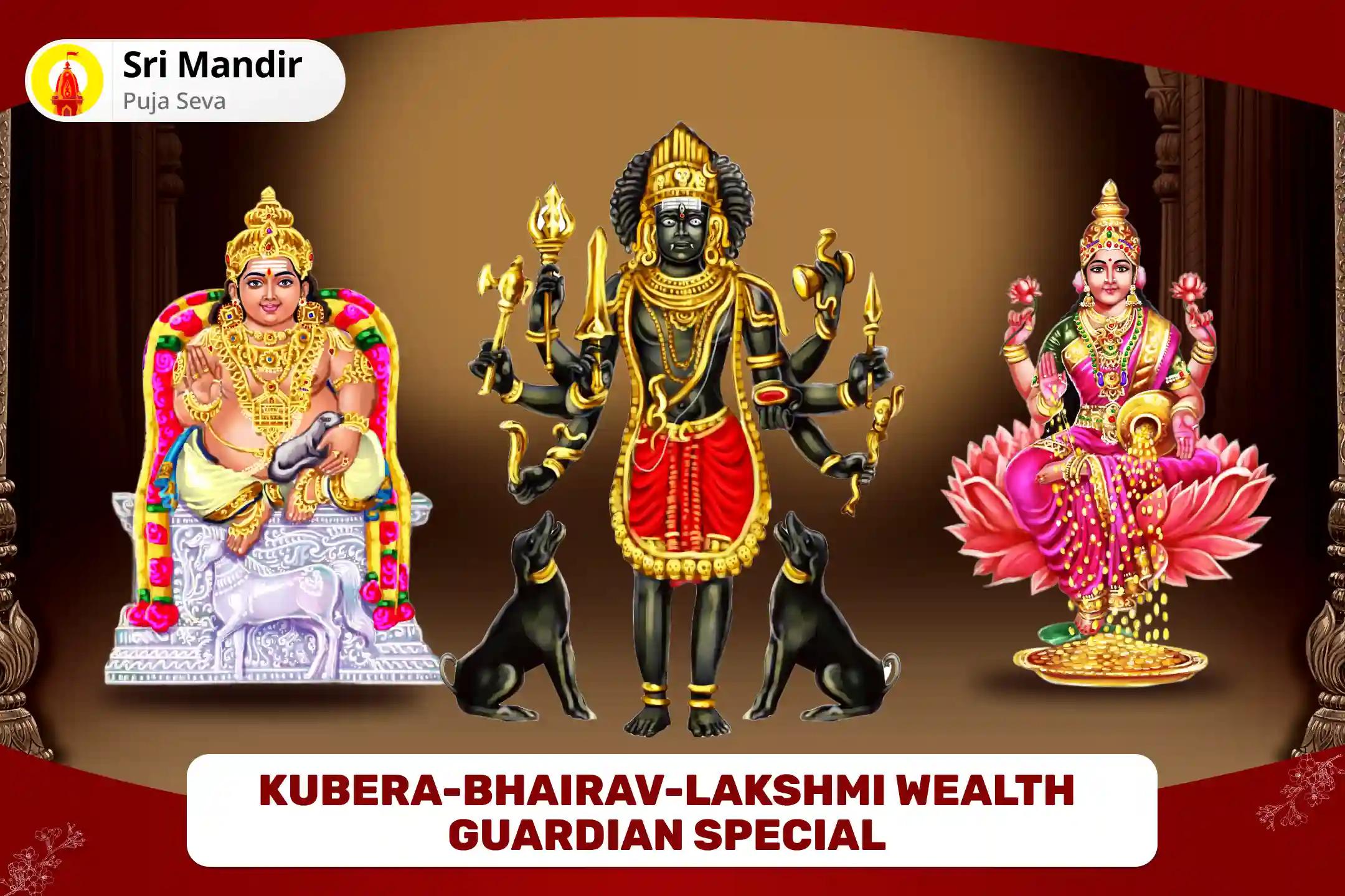 Kubera-Bhairav-Lakshmi Wealth Guardian Special 11,000 Kuber Mantra Jaap, Batuk Bhairav Kavach and Shri Sukta Havan for Financial Stability, Wealth Protection, and Long-Lasting Prosperity