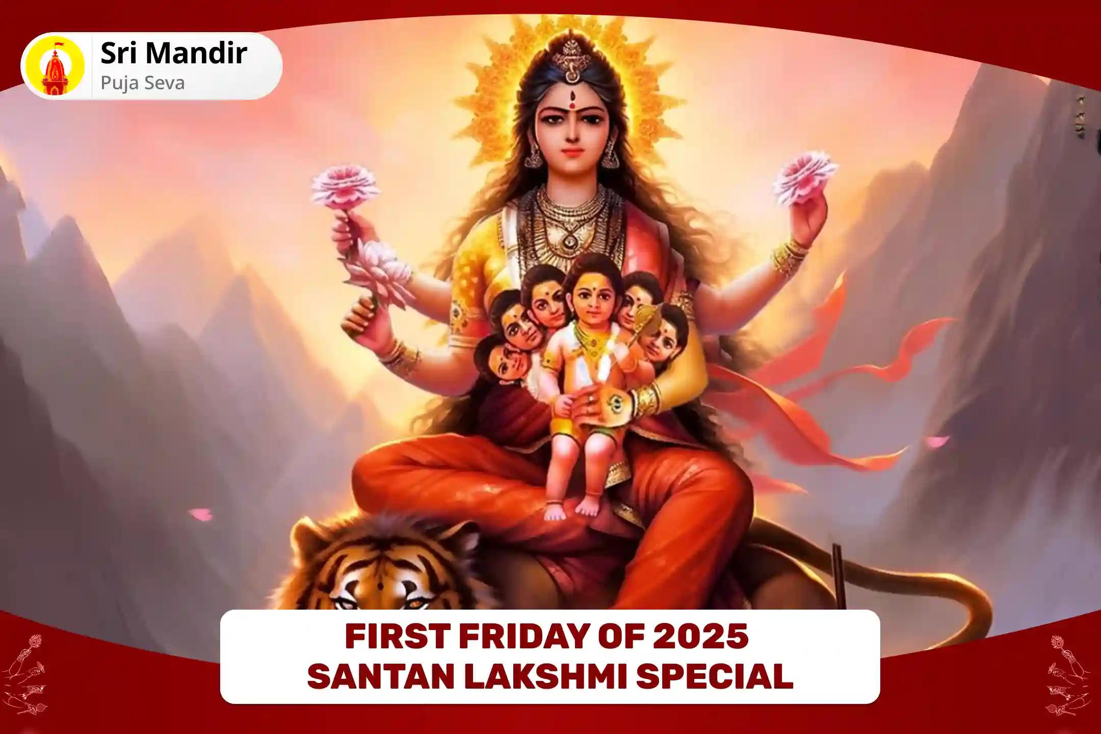 First Friday of 2025 Santan Lakshmi Special Santan Dosha Nivaran Santan Lakshmi Pujan, Shri Suktam Path and Shri Yantra Kumkum Archana for Blessing for Prosperity and Well-Being of your Children