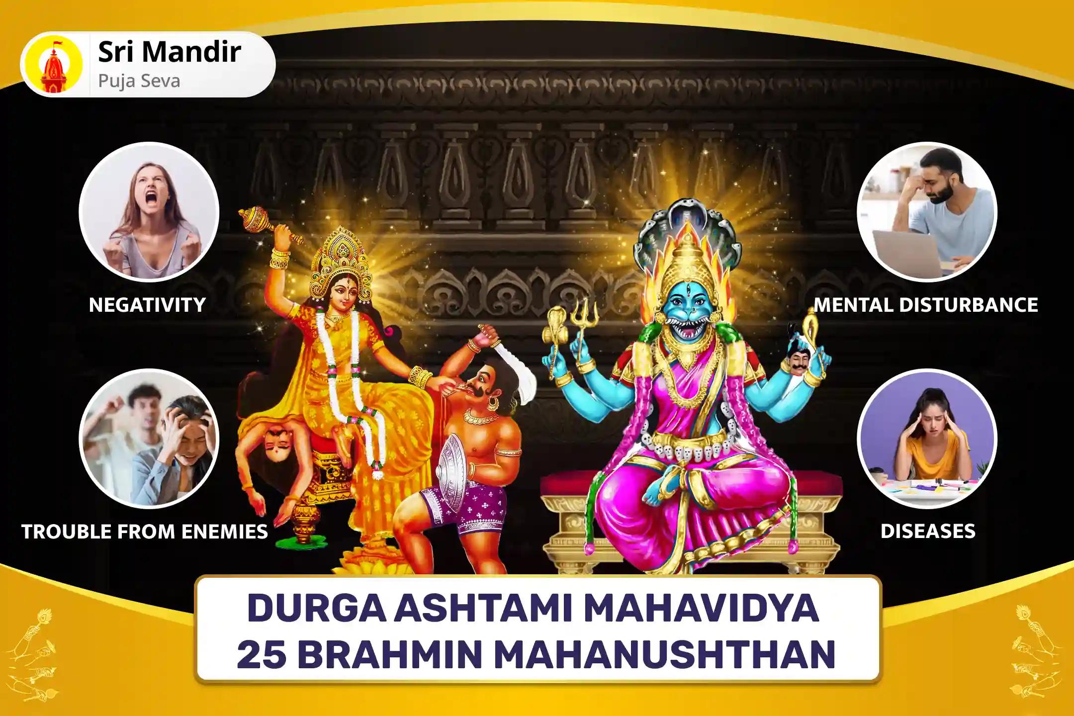 Durga Ashtami Mahavidya 25 Brahmin Mahanushthan Bagalamukhi-Pratyangira Kavach Path, 1,25,000 Bagalamukhi Mool Mantra Jaap and Havan for Devi's Protection to Repel Malevolent Energies and Negative Influences