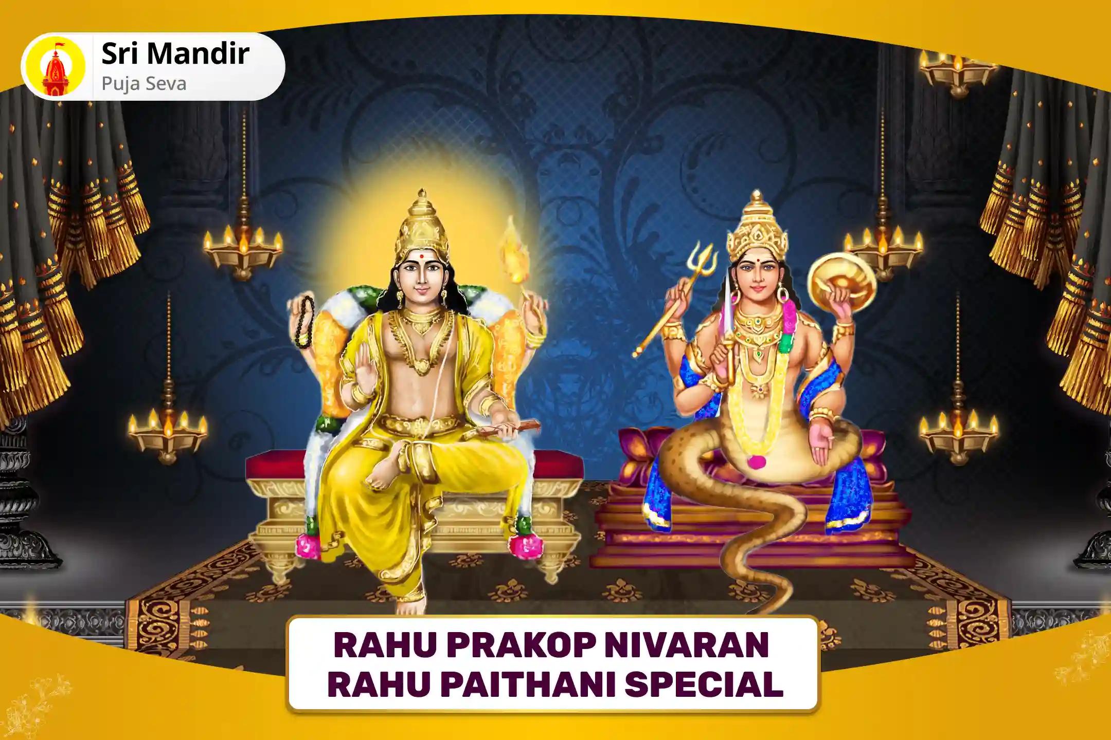 Rahu Prakop Nivaran Rahu Paithani Special Brihaspati-Rahu Yuti Dosha Nivaran 18,000 Rahu Mool Mantra Jaap, 16,000 Brihaspati Mool Mantra Jaap and Havan for Prosperity and Material Well-Being