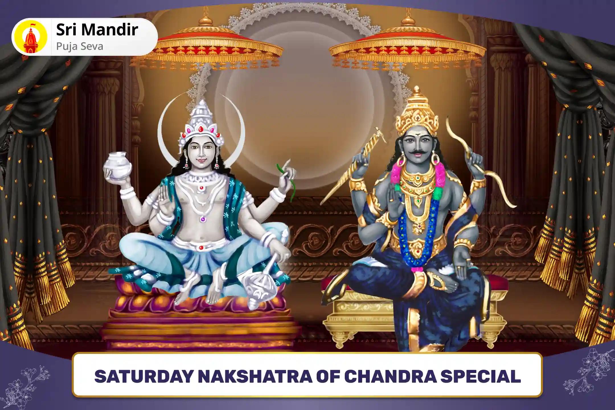 Saturday Nakshatra of Chandra Special 19,000 Shani Mool Mantra Jaap, 10,000 Chandra Mool Mantra Jaap and Havan to Remove Hardships in Life and Achieve Clarity of Mind