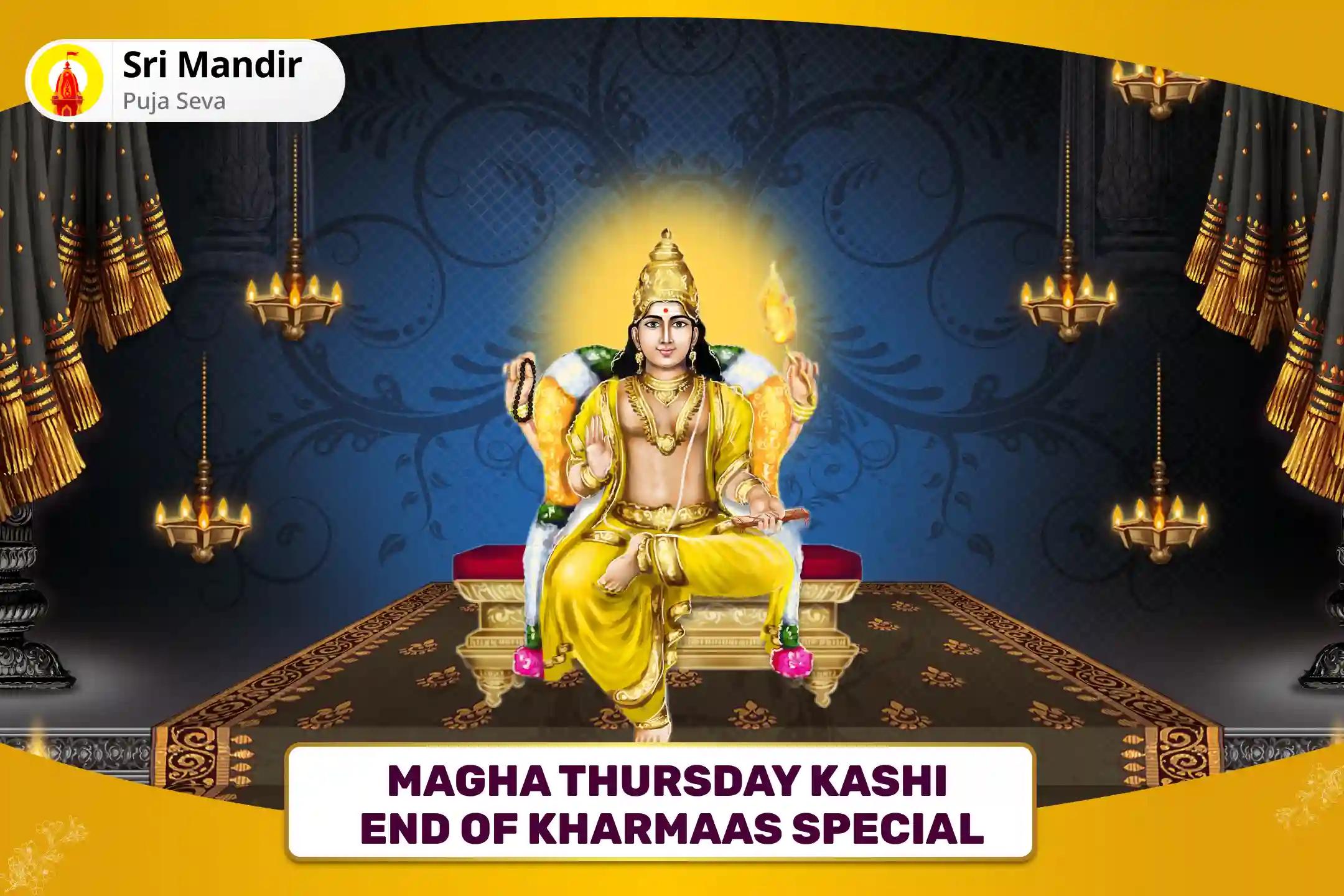 Magha Thursday Kashi End of Kharmaas Special 16,000 Brihaspati Graha Mool Mantra Jaap & Sudarshan Havan For blessings to find Ideal Partner and Relationship Bliss