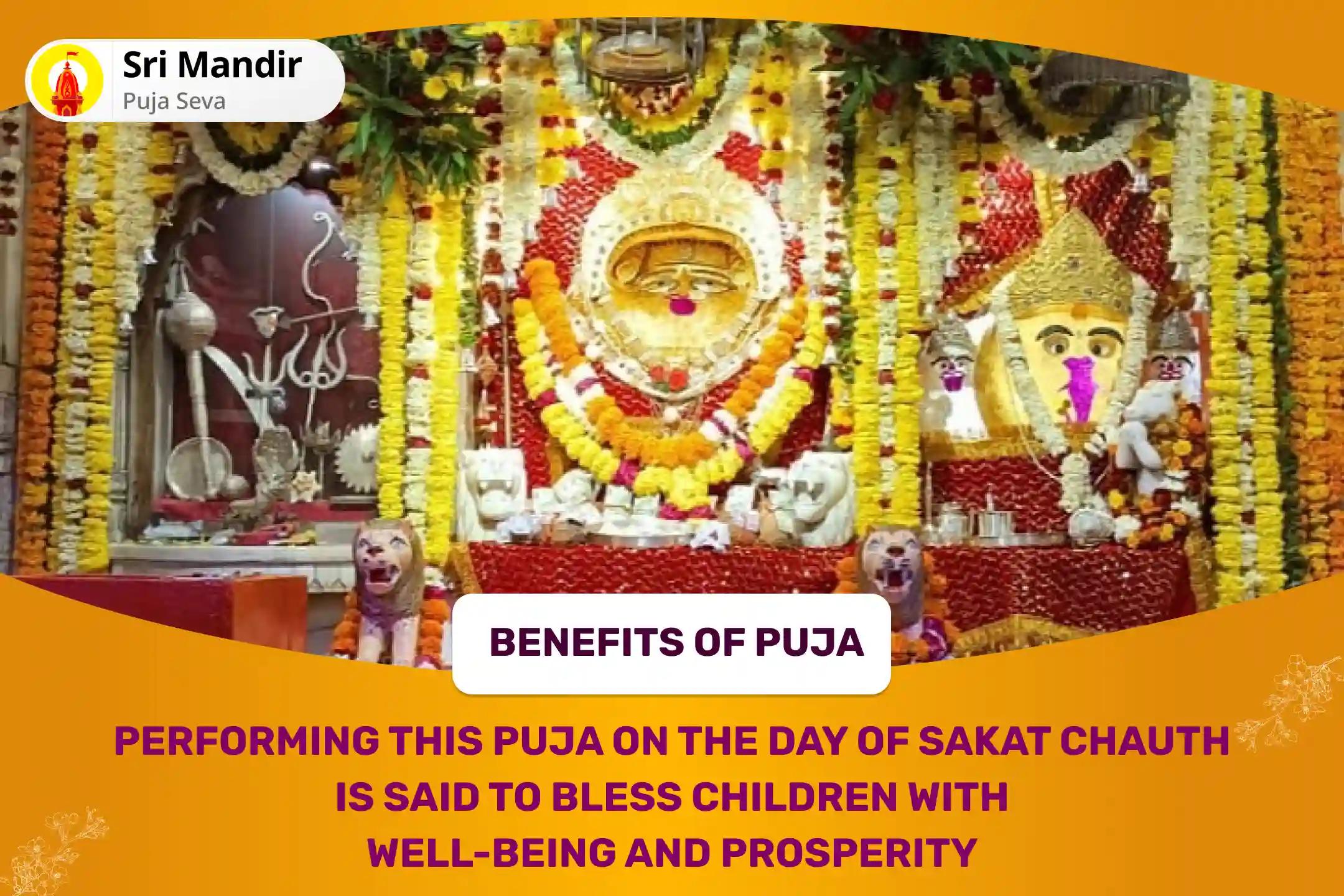 Only Chauth Mata Temple in the World Sakat Chauth Special 11,000 Ganesh Vakra-Tundi Mantra Jaap and Sakat Mata Panchamrit Abhishek for Blessing for Prosperity and Well-Being of your Children