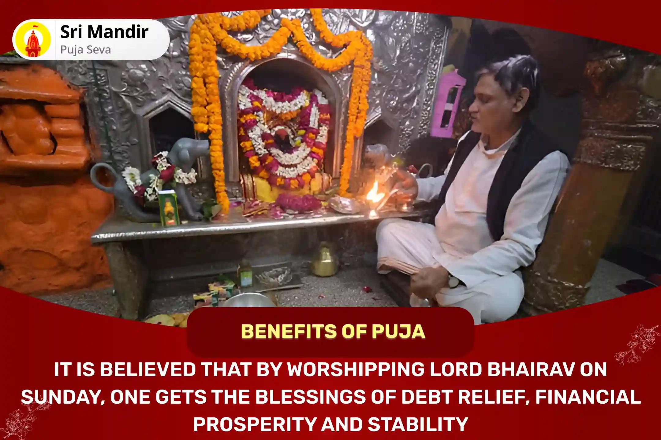 Sunday 'Day of Baba Bhairav' Kashi Special Swarnakarshan Bhairav Mantra Jaap, Batuk Bhairav Stotra Path and Havan Debt Relief, Financial Abundance and Stability