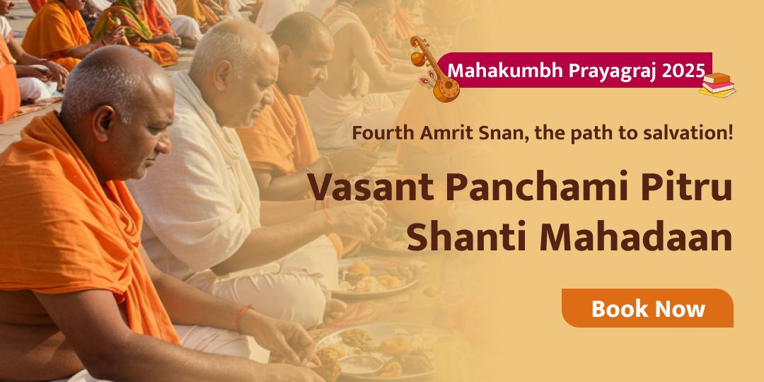 The Punya of Daan in Mahakumbh, The Path to Ancestral Peace on Vasant Panchami! Perform Pitru Shanti Mahadaan in Prayagraj.