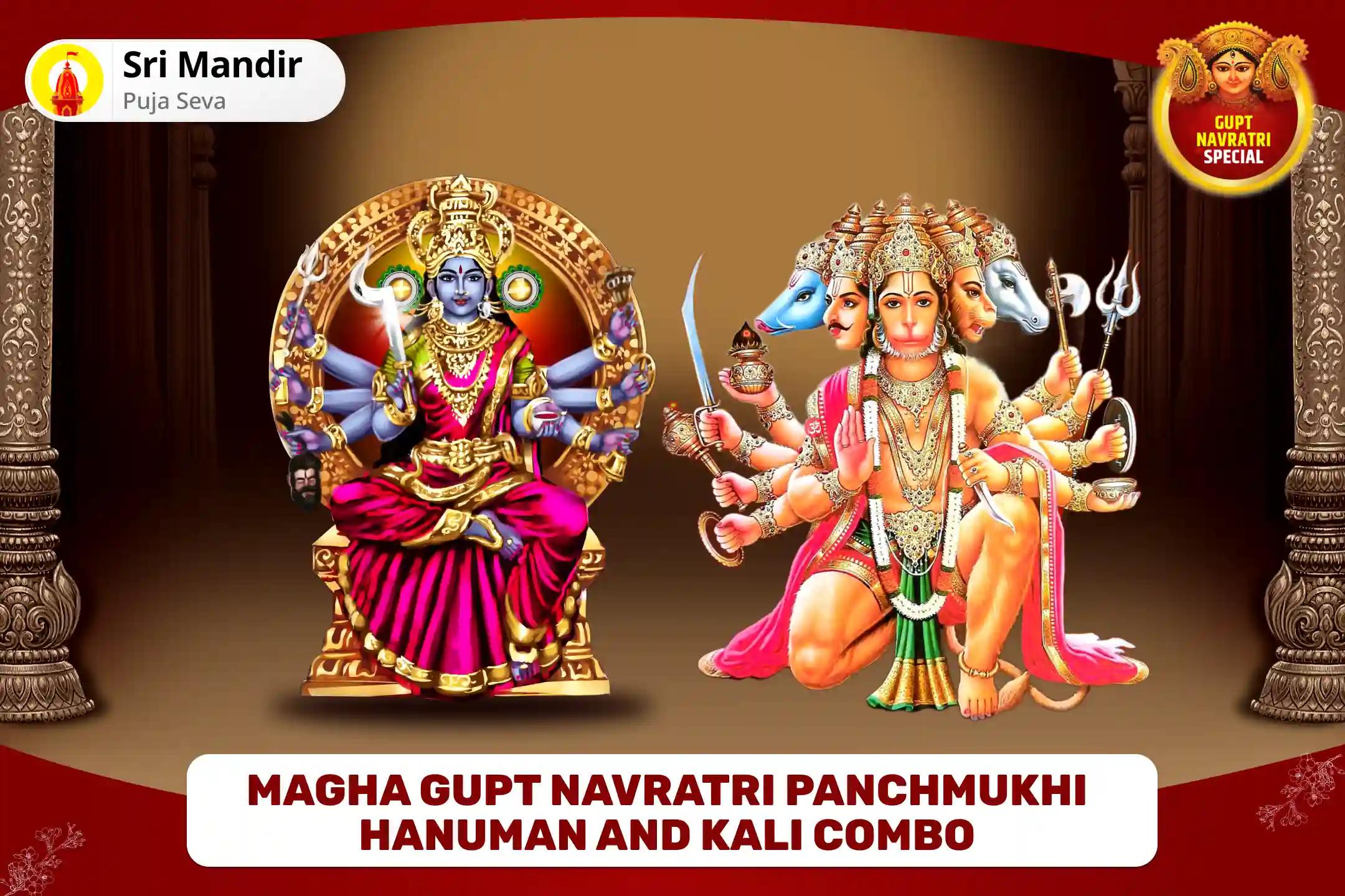  Magha Gupt Navratri Panchmukhi Hanuman and Kali Combo Panchmukhi hanuman Kavach Path and Guhya Kali Maha Homa For Protection from Negative Energies and Evil Forces