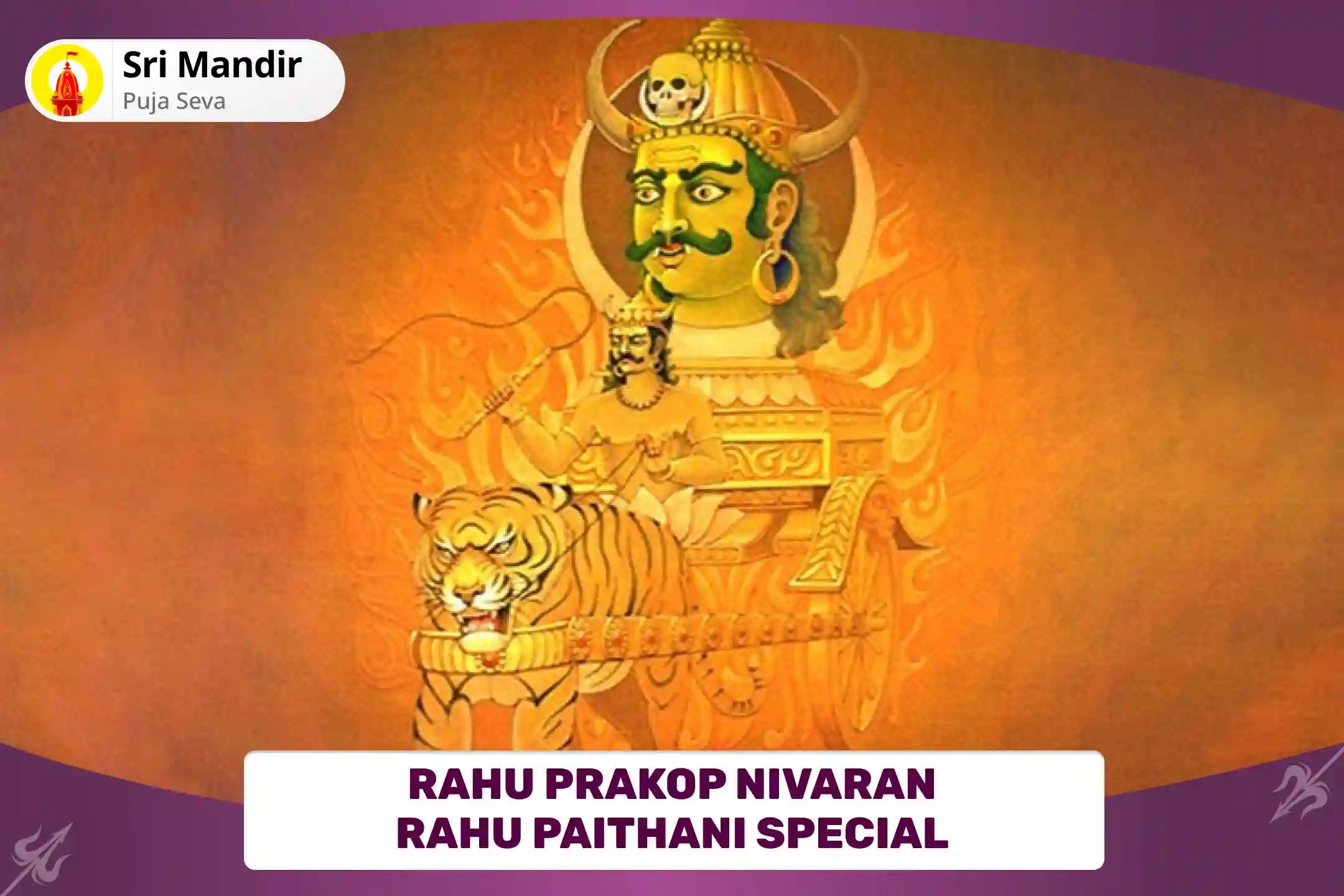 Rahu Prakop Nivaran Rahu Paithani Special Brihaspati-Rahu Yuti Dosha Nivaran 18,000 Rahu Mool Mantra Jaap, 16,000 Brihaspati Mool Mantra Jaap and Havan For Prosperity and Material Well-Being