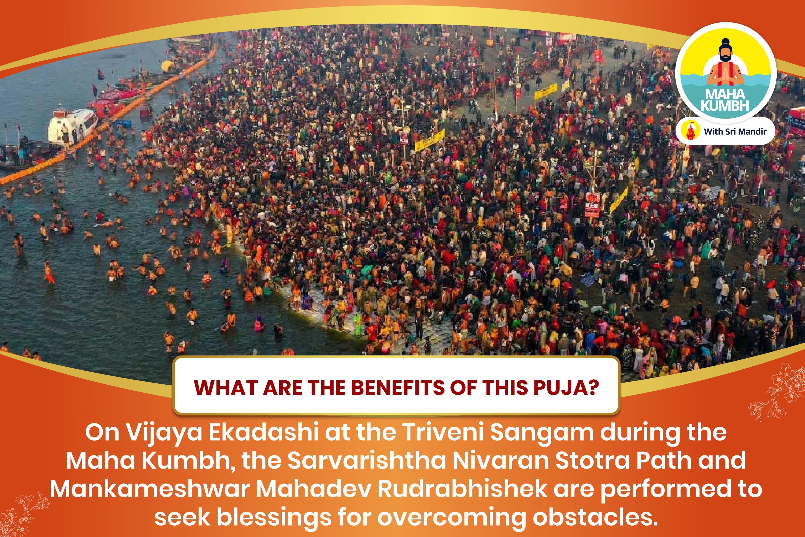 Mahakumbh Triveni Sangam Vijaya Ekadashi Special Sarvarishtha Nivaran Stotra Path and Mankameshwar Mahadev Rudrabhishek for Overcoming Adversities and Fulfillment of all Desires