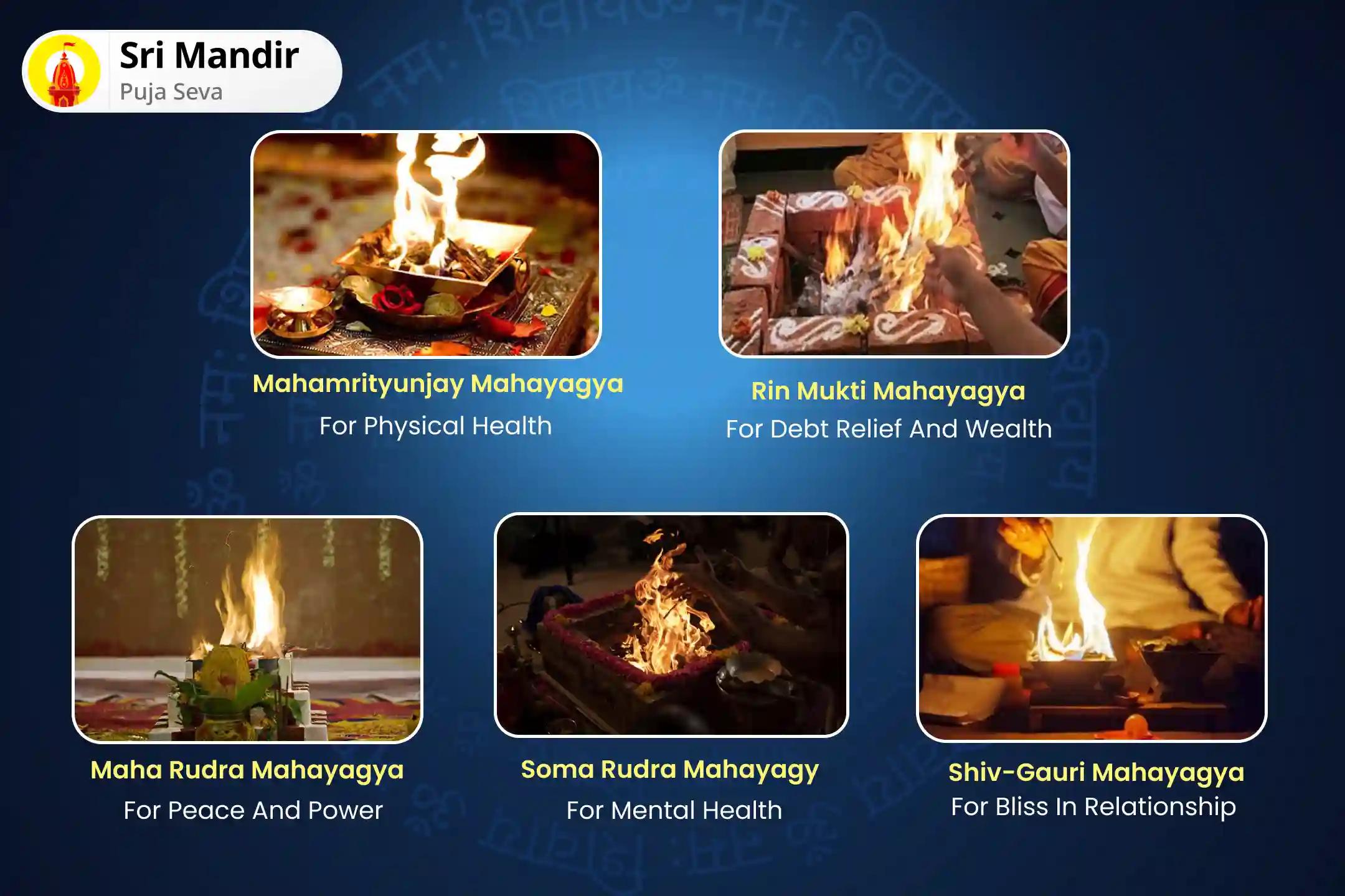 Mahashivratri Special: Kashi Panch Mahayagya Mahanushthan  Mahamrityunjay, Rin Mukti, Maha-Rudra, Soma-Rudra, Shiv-Gauri Mahayagya for Overall Well-Being and Prosperity in Life